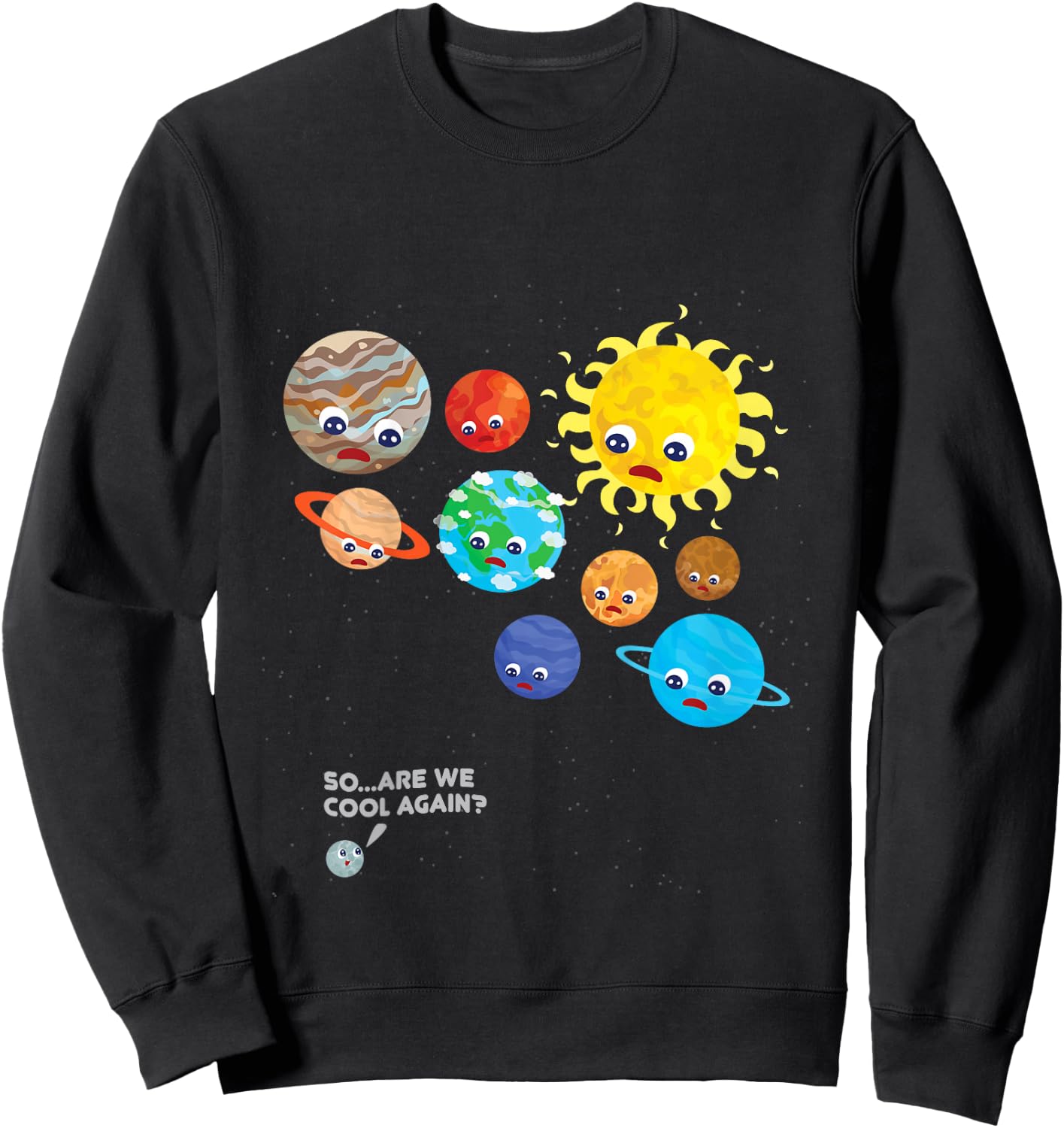 Pluto Planet Solar System Dwarf Planets Space Astronaut Gift Sweatshirt - Sweatshirt | Black