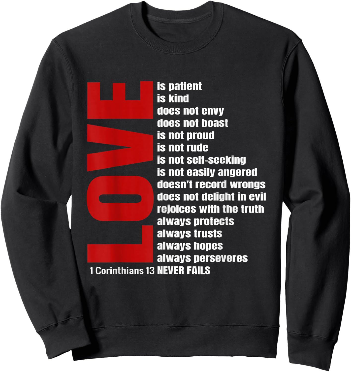Love Is Patient 1 Corinthians 13 Bible Verse T Shirt Sweatshirt - Sweatshirt | Black