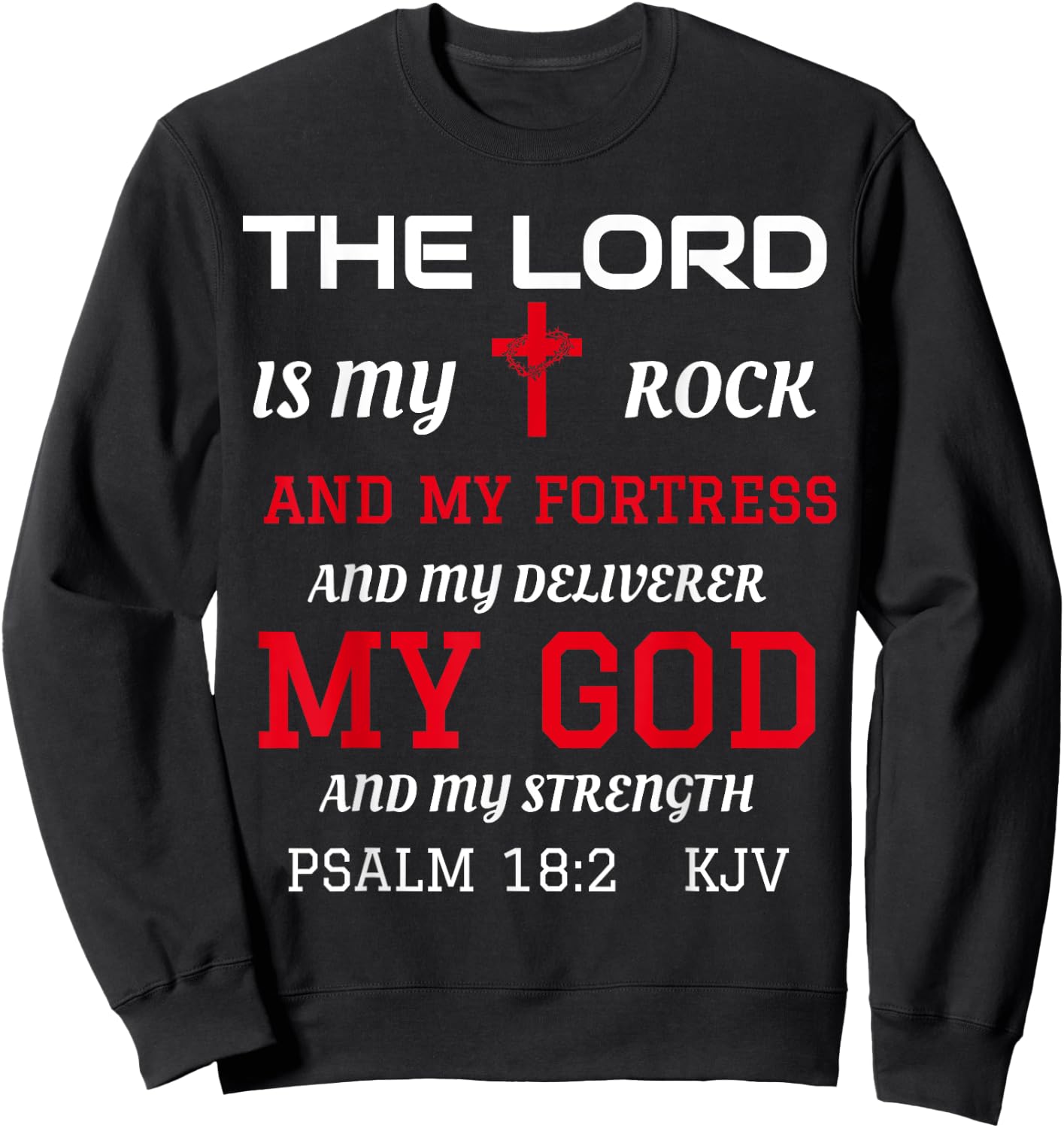 Christian Bible Scripture Verse Psalm 18:2 Sweatshirt - Sweatshirt | Black