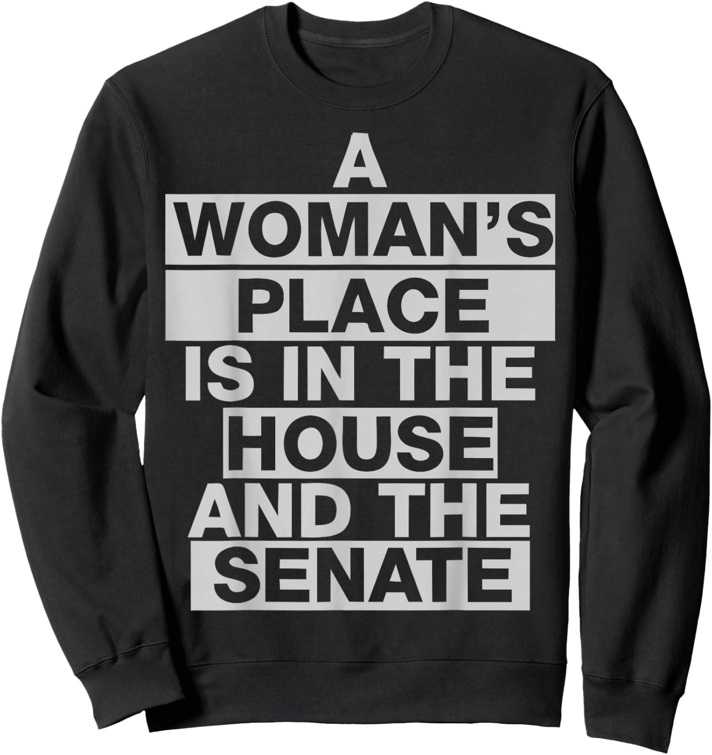 A woman's place is in the house and the senate Vote Sweatshirt - Sweatshirt | Black