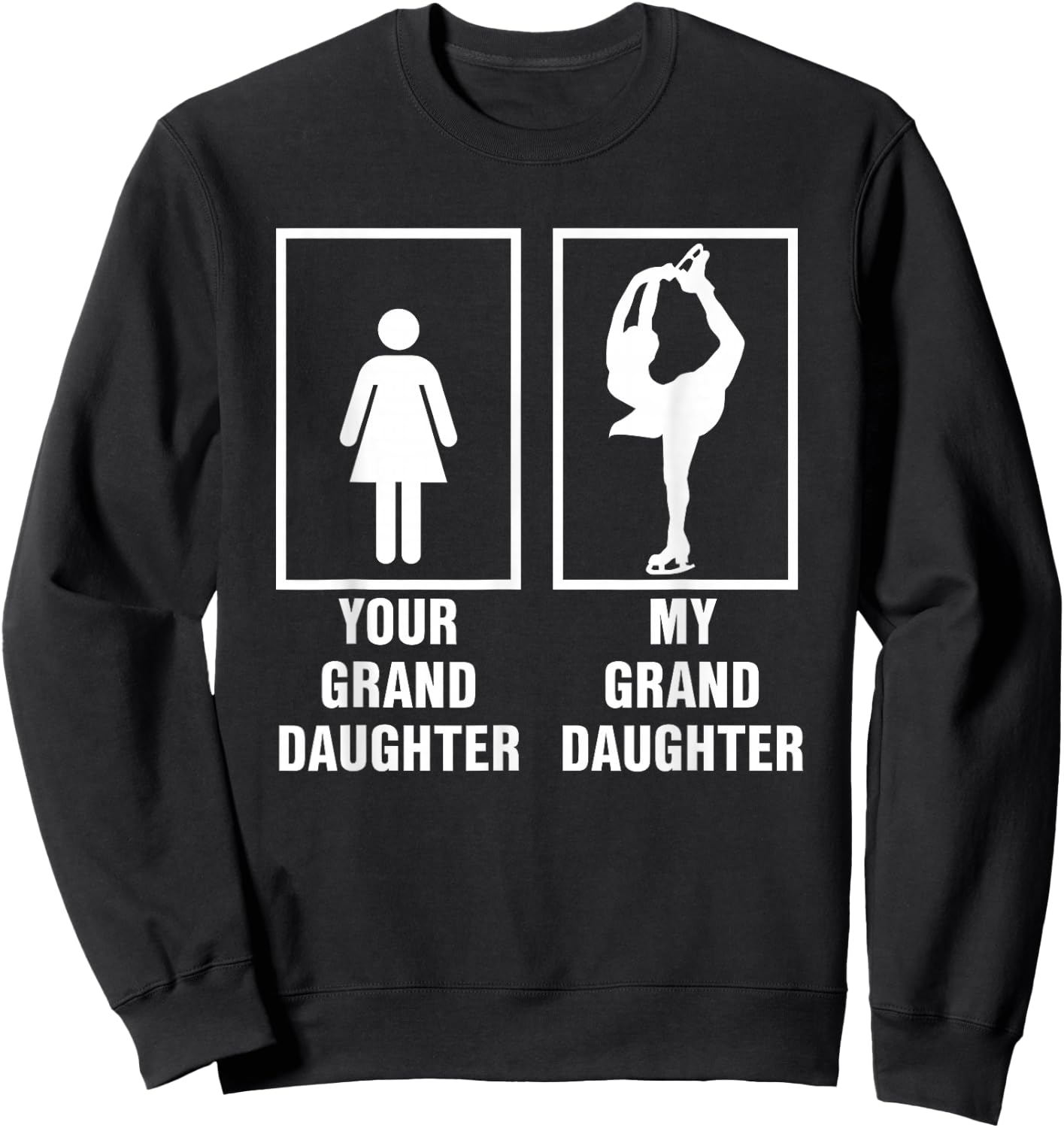 My Granddaughter is a Figure Skater Ice Skating T Shirt Sweatshirt - Sweatshirt | Black