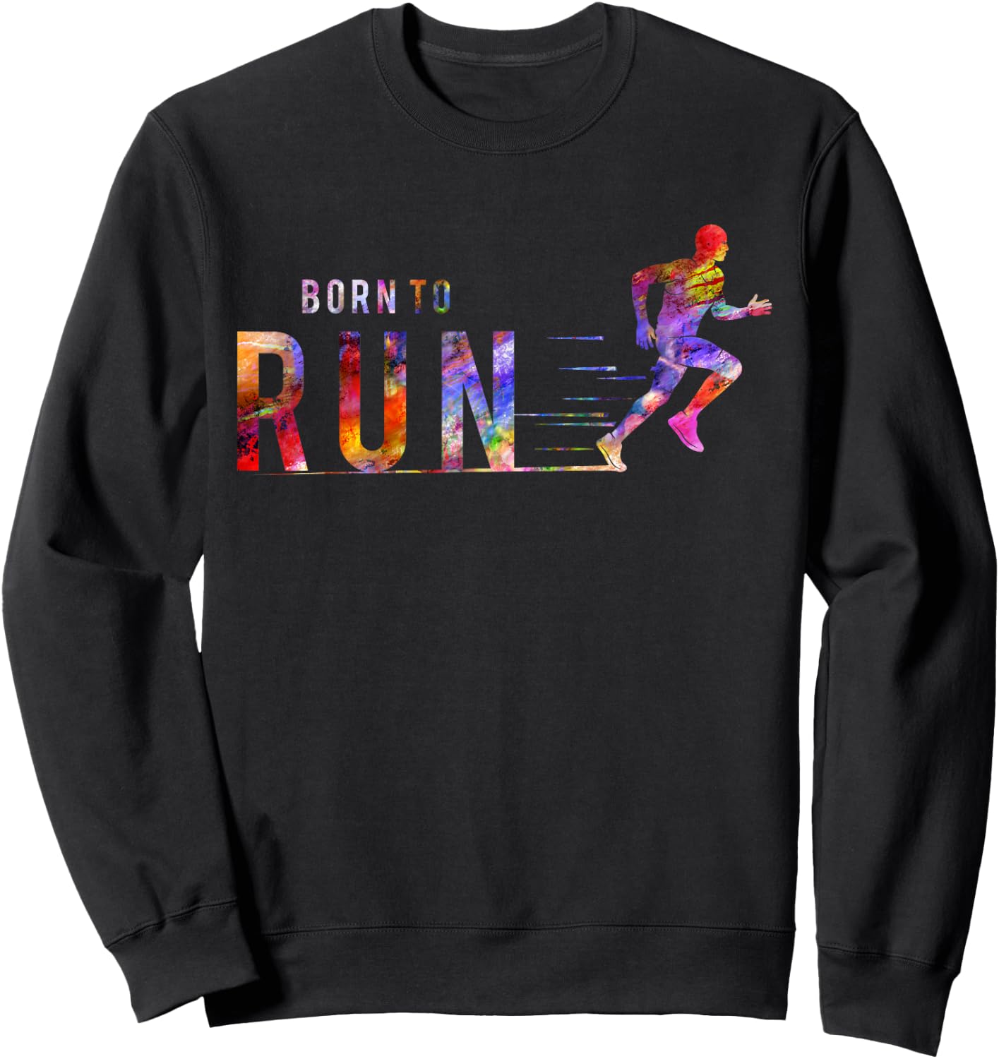Born to Run Marathon Runner Sports Colorful Sweatshirt - Sweatshirt | Black