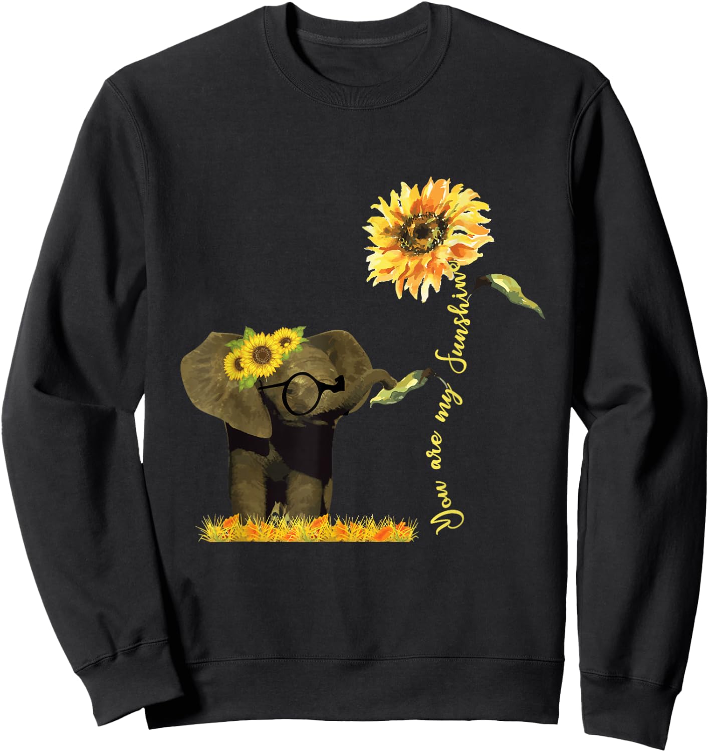 Motivational You Are Sunshine Elephant Sunflower Women Men Sweatshirt - Sweatshirt | Black