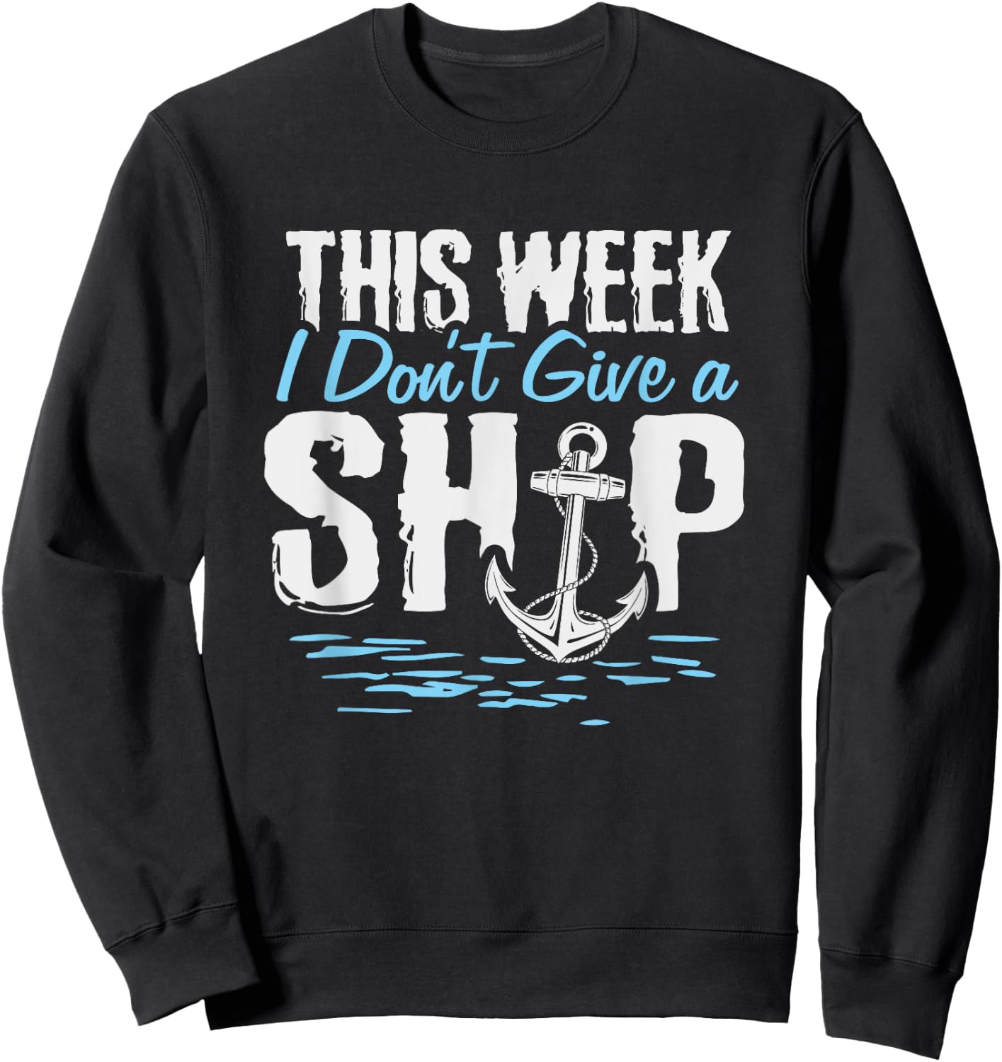 This Week I Don't Give A Ship Cruise Vacation Trip Matching Sweatshirt - Sweatshirt | Black