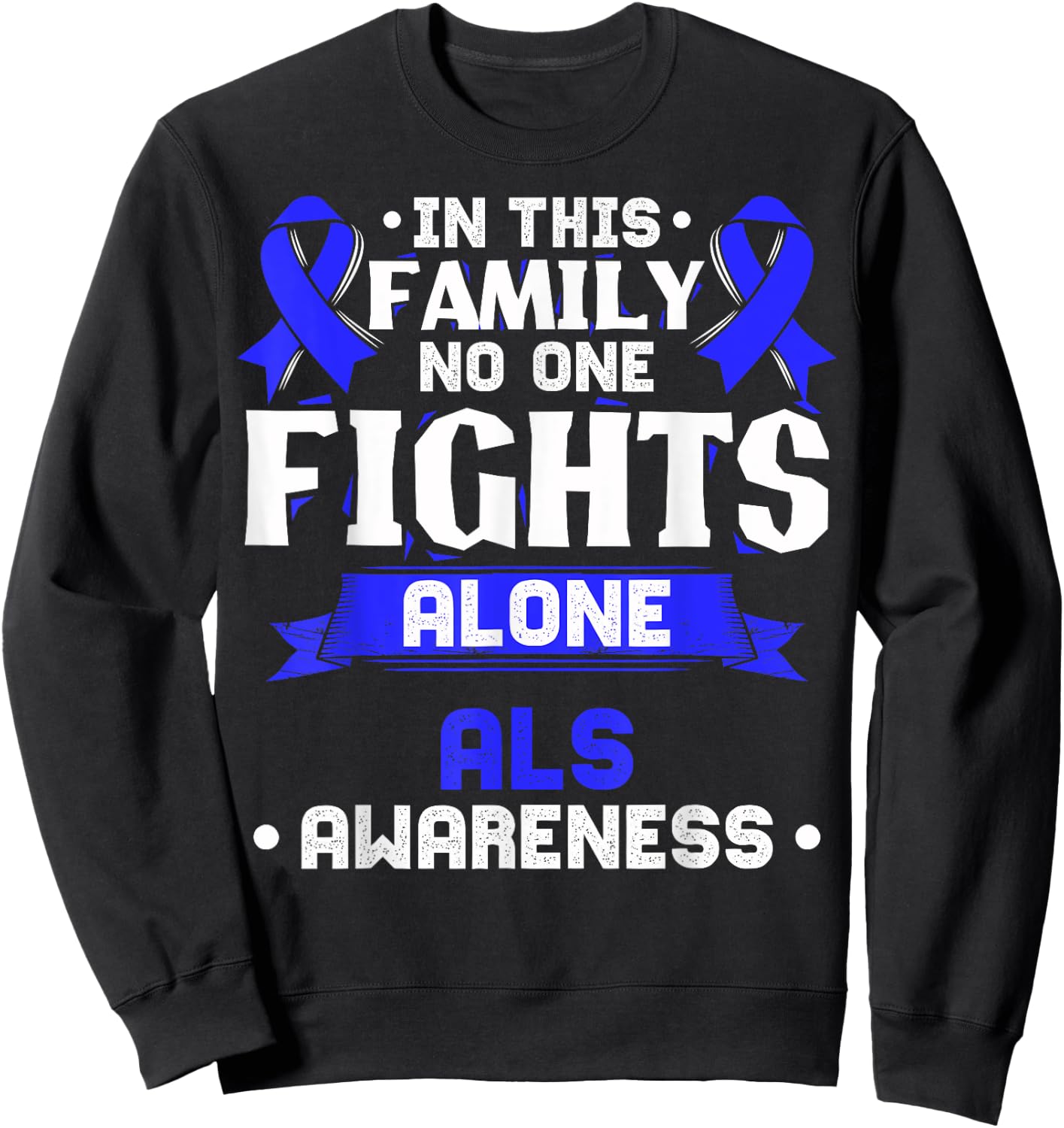 Gift MND Patients - ALS Awareness Sweatshirt - Sweatshirt | Black