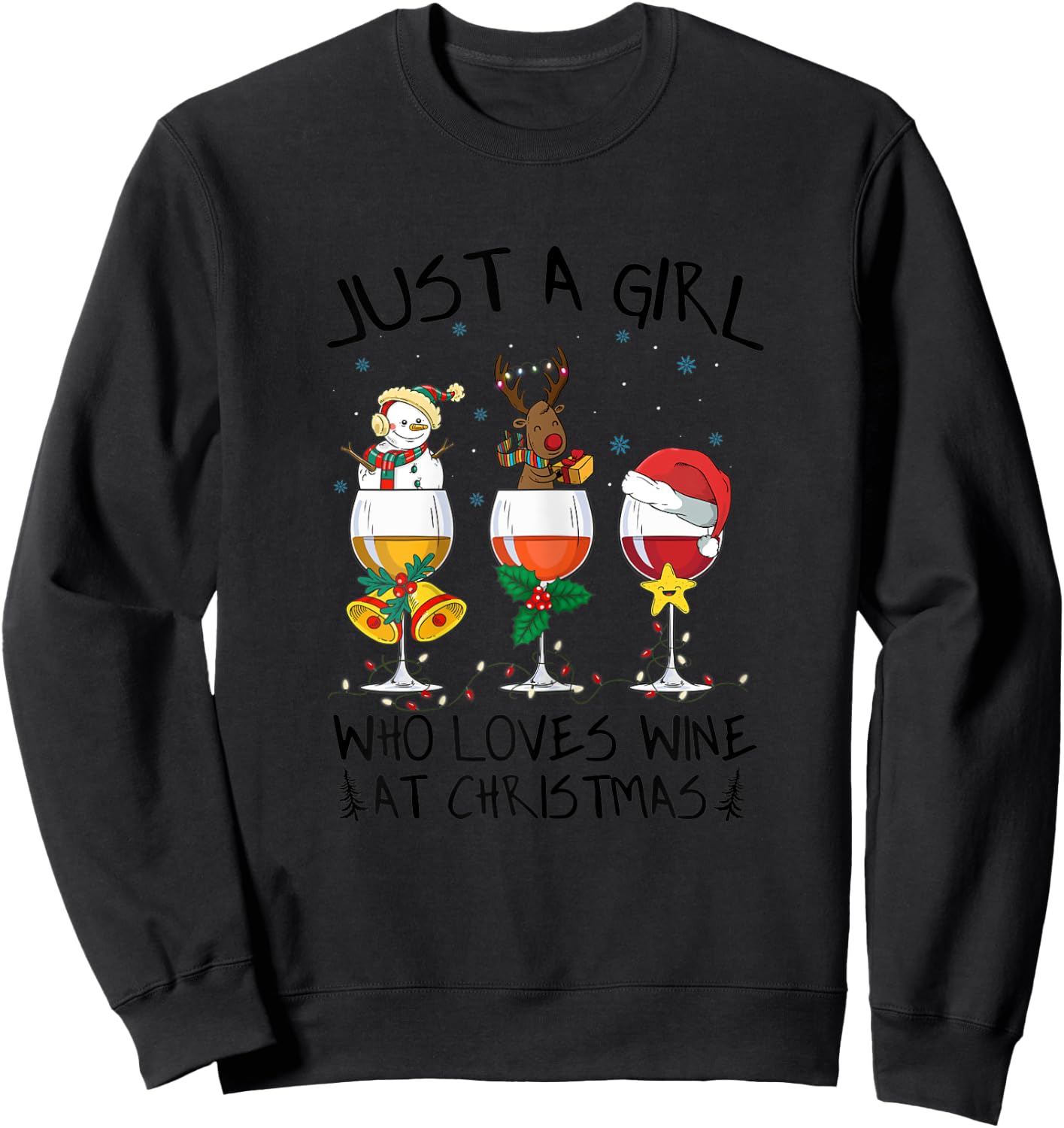 Just a girl who loves Wine at Christmas Costume Xmas gifts Sweatshirt - Sweatshirt | Black