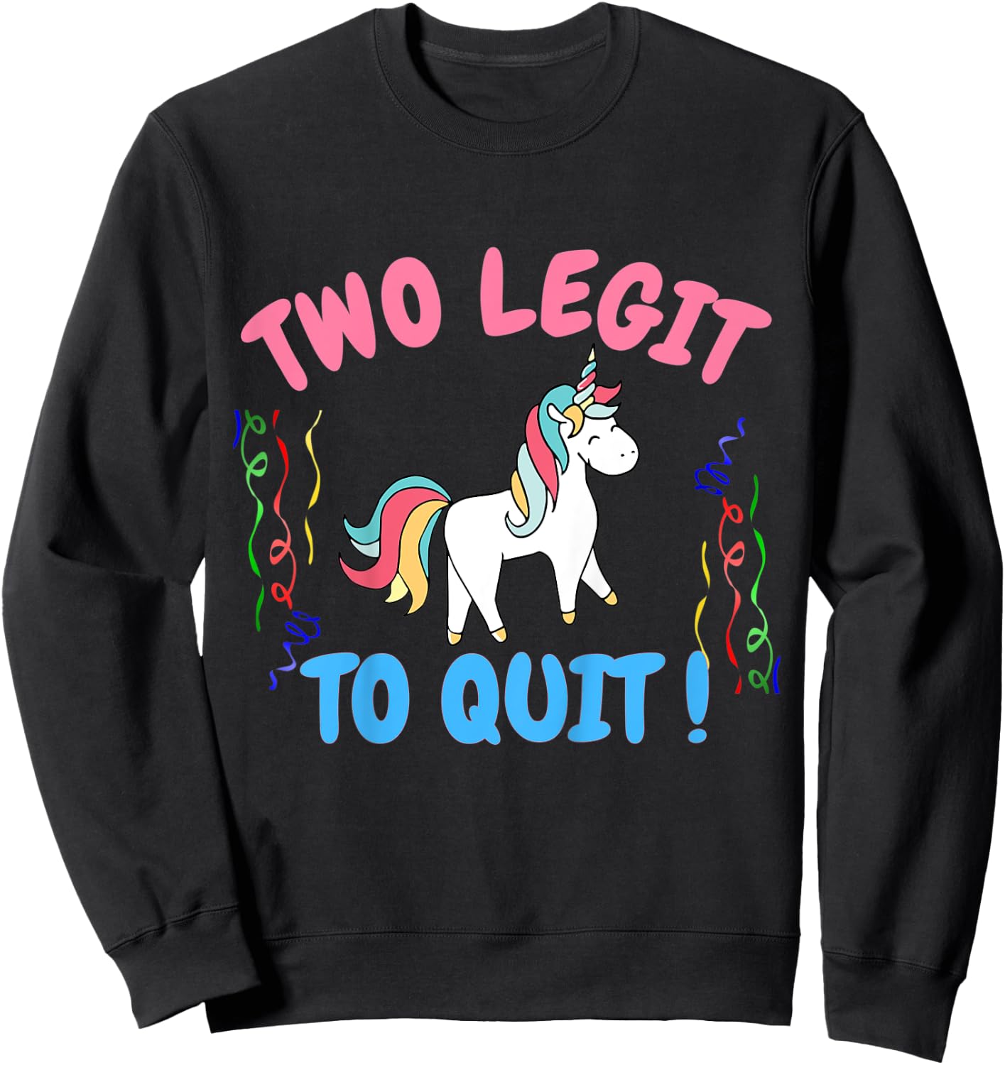 Kids Two Legit To Quit Funny 2nd Birthday Gift Unicorn Sweatshirt - Sweatshirt | Black