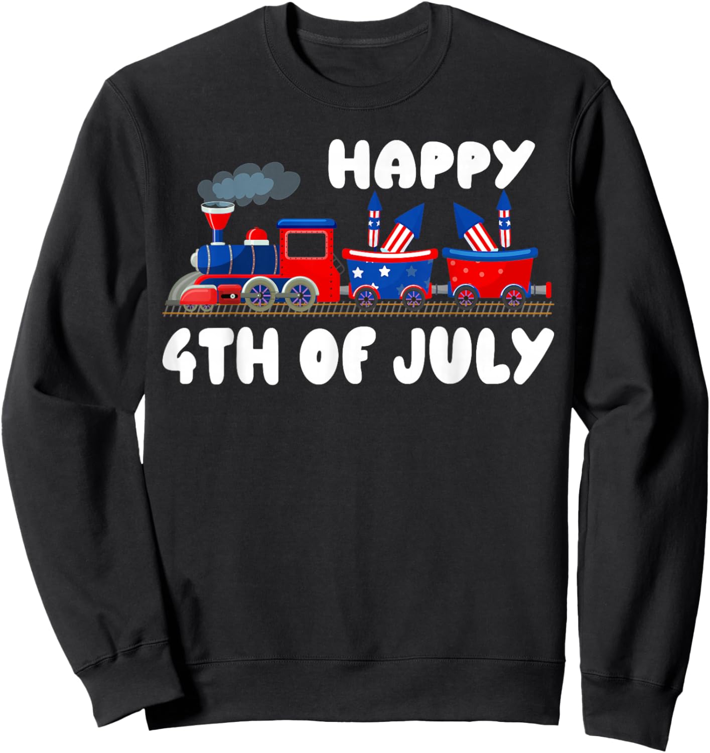 Happy 4th Of July Train US Flag Independence Day 4th Of July Sweatshirt - Sweatshirt | Black