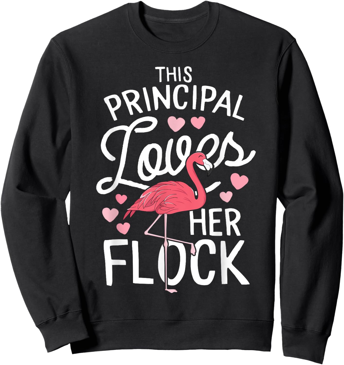This Principal Loves Her Flock Flamingo Teacher School Gift Men Women Kids Sweatshirt - Sweatshirt | Black