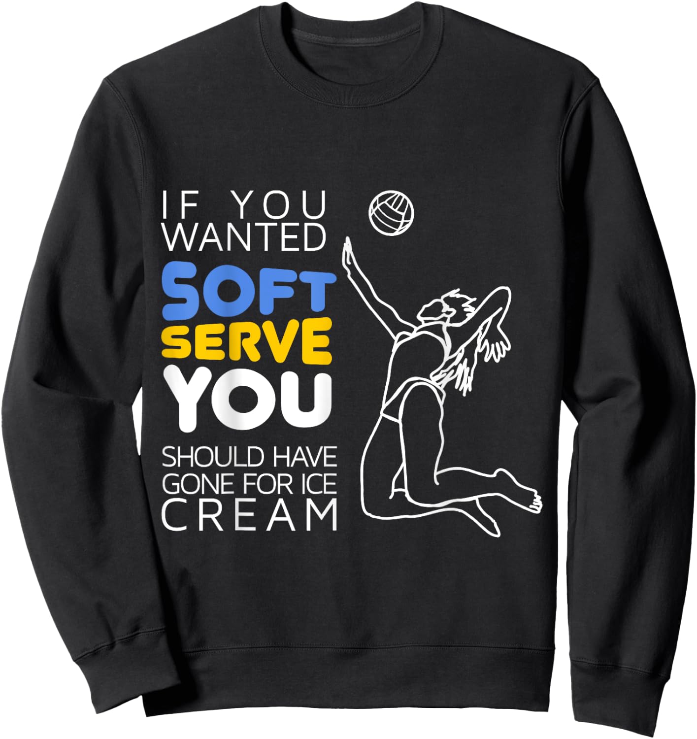 Cool Volleyball Player Gift - Wanted Soft Serve Sweatshirt - Sweatshirt | Black