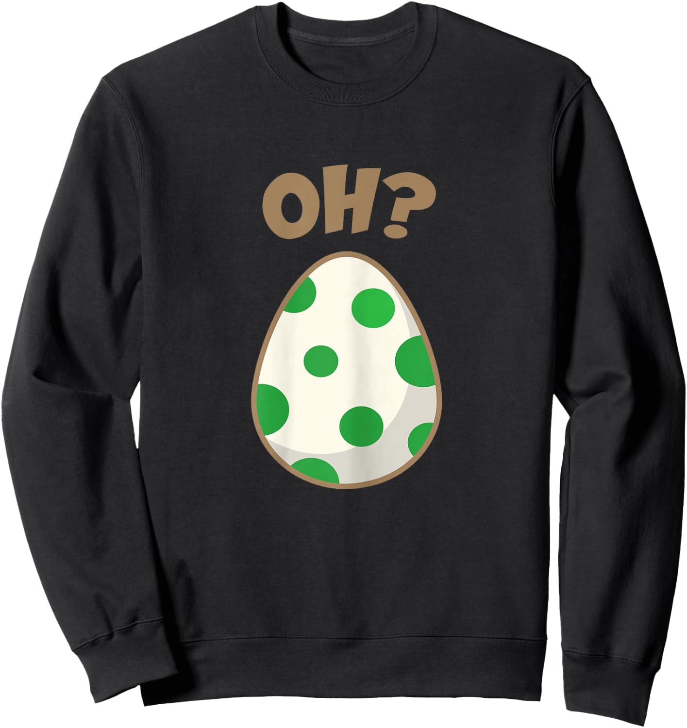 Cute Egg Shirt Oh Sweatshirt - Sweatshirt | Black