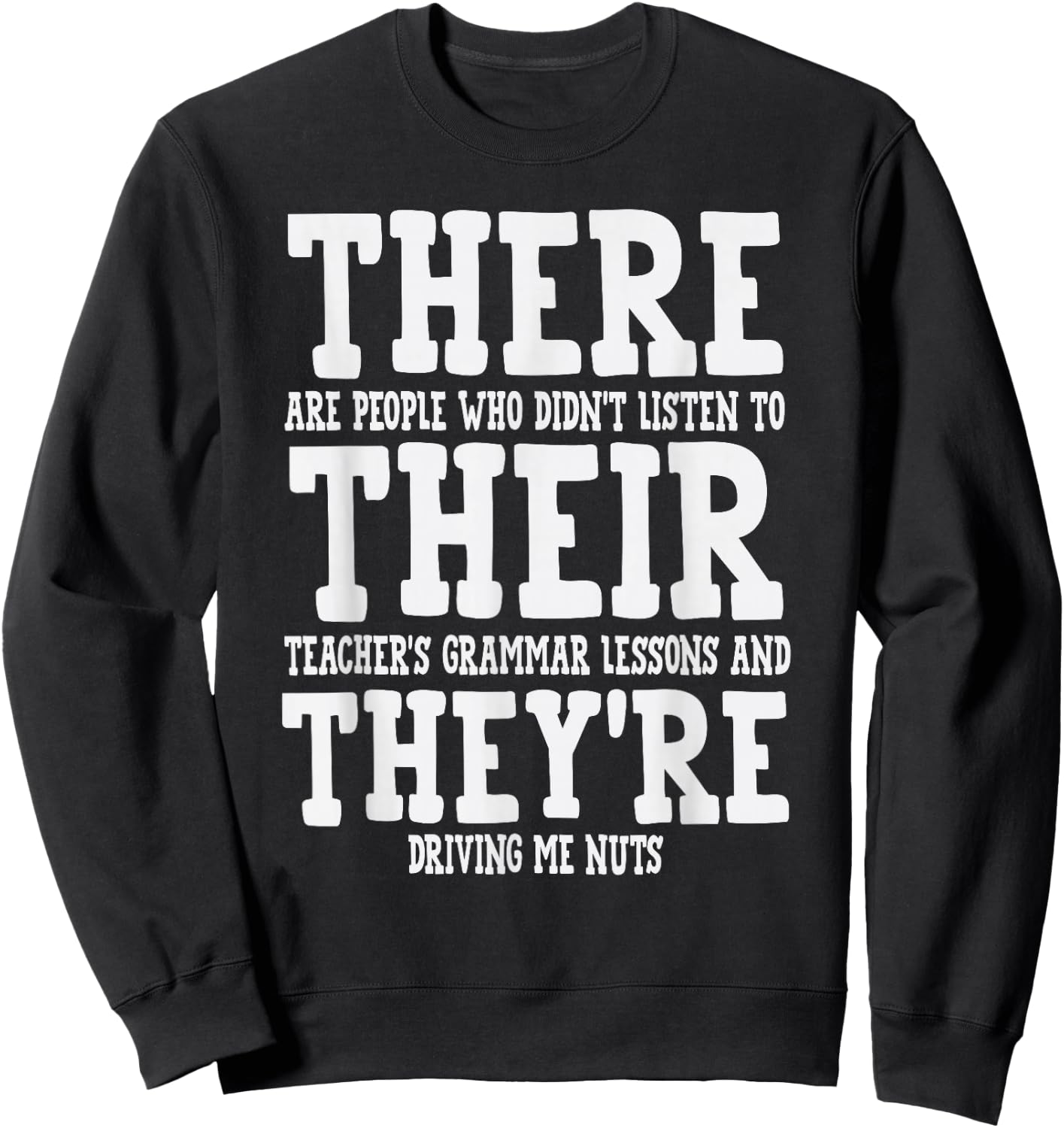 Teacher Appreciation Christmas Gifts Men Women There Their They're Funny Teaching Grammar English Humor Sweatshirt - Sweatshirt | Black