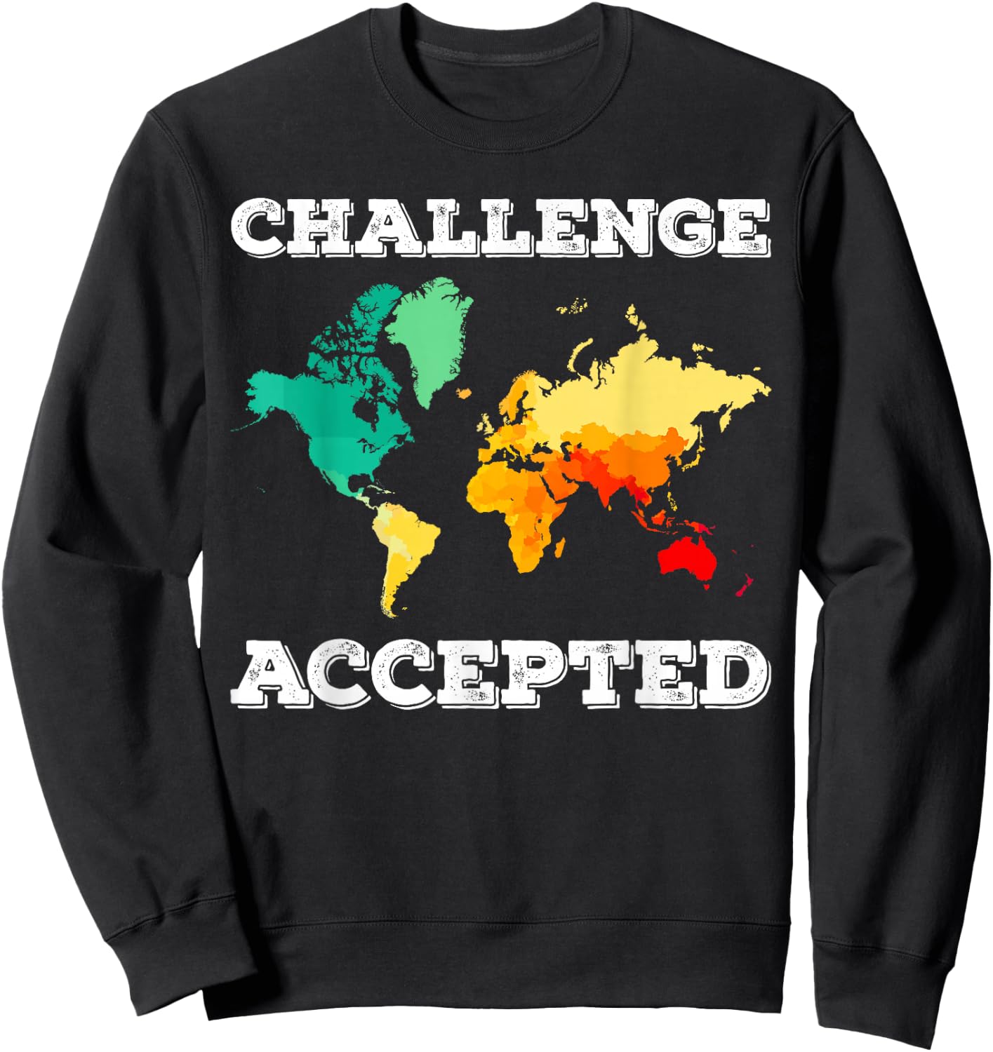 Challenge Accepted Map T Shirt | Travel World Traveler Shirt Sweatshirt - Sweatshirt | Black