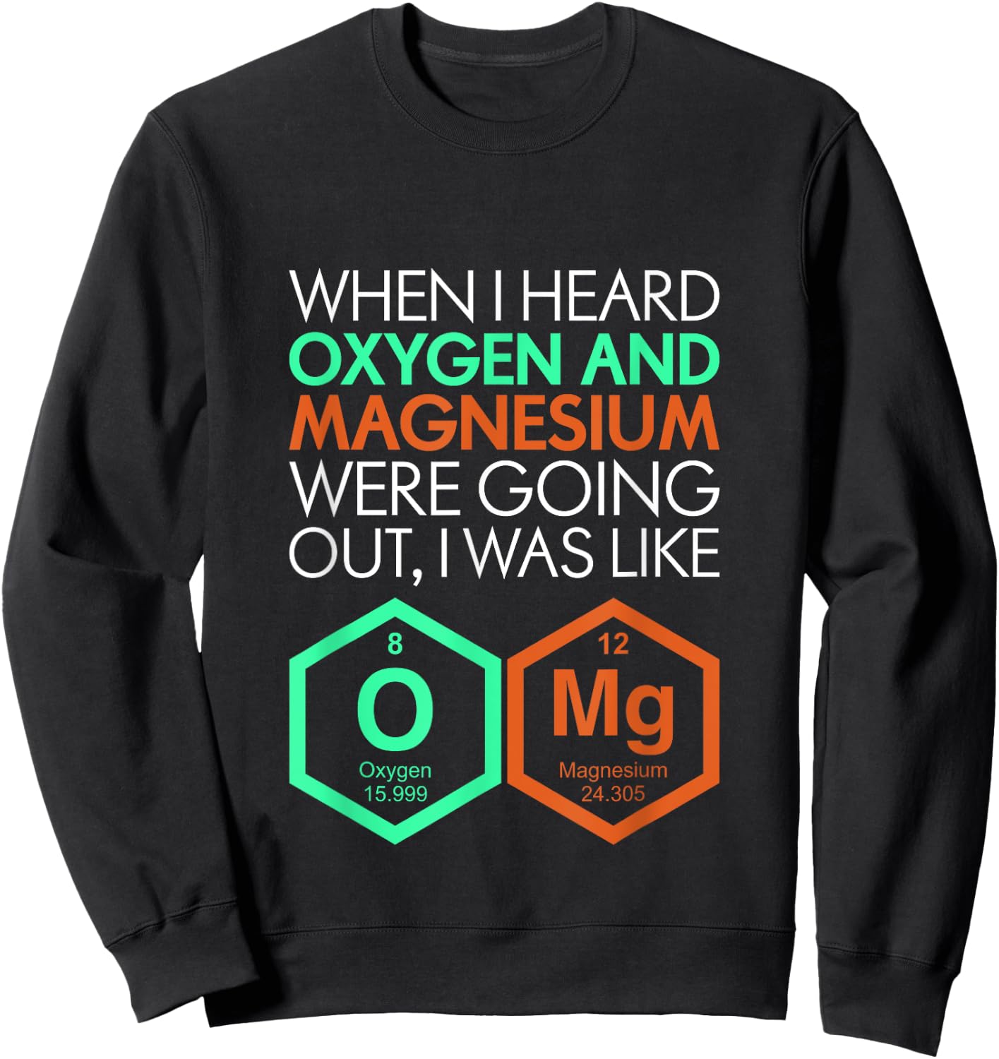 Funny Science Shirt Cool Nerd Gift Men Women Kids Sweatshirt - Sweatshirt | Black