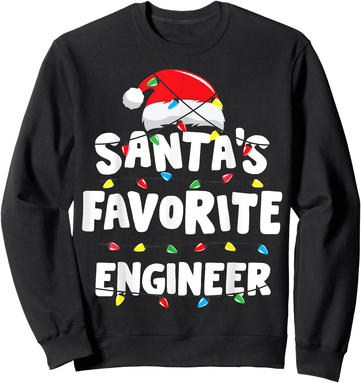 Engineer Christmas Santa's Favorite Funny Gift Xmas Sweatshirt - Sweatshirt | Black