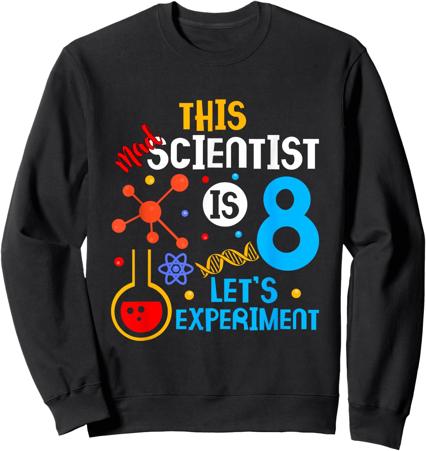 8th Birthday This Crazy Scientist is 8 Lass Sweatshirt - Sweatshirt | Black