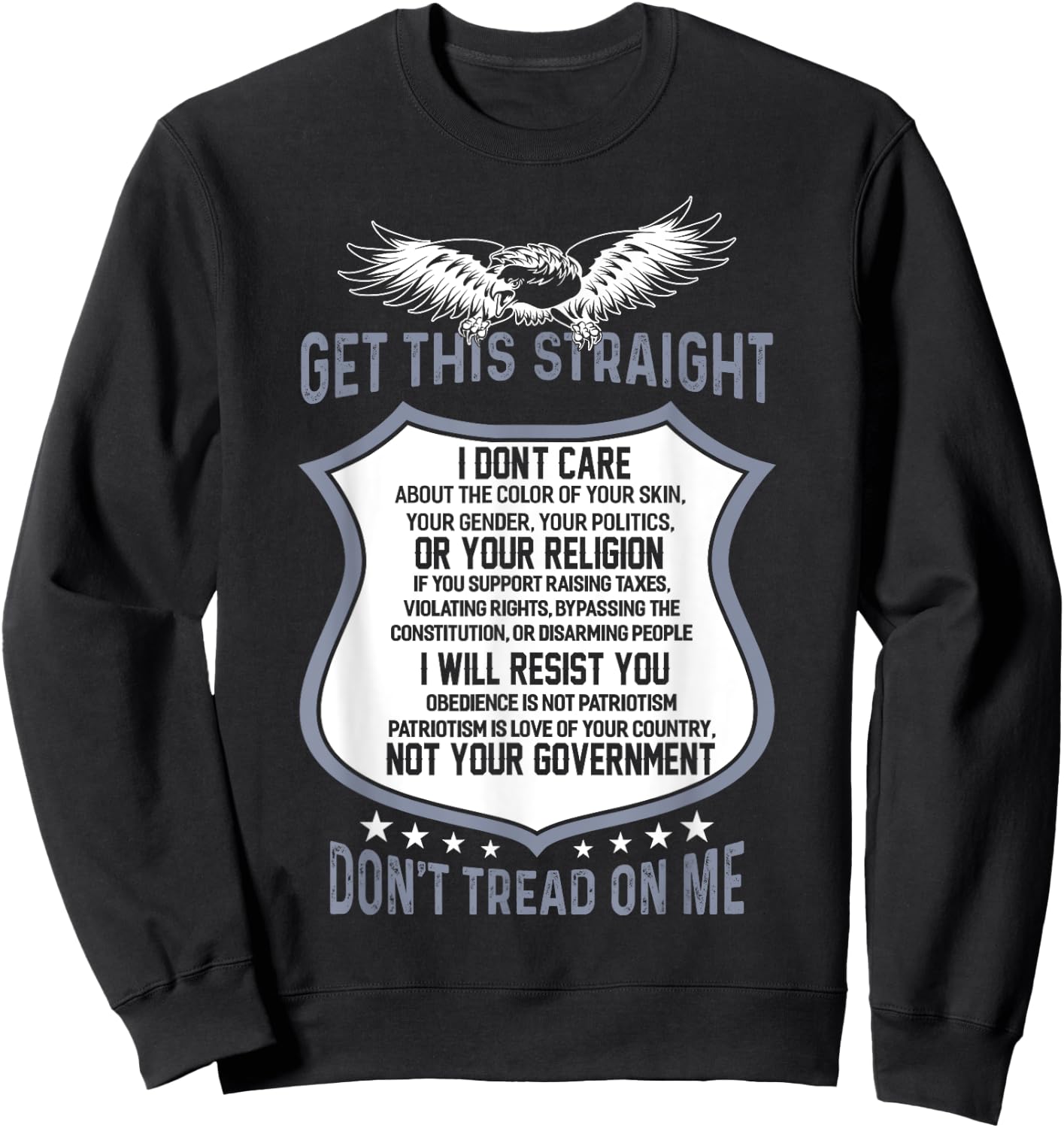 Get This Straight Don't Tread On Me For The Patriot Sweatshirt - Sweatshirt | Black