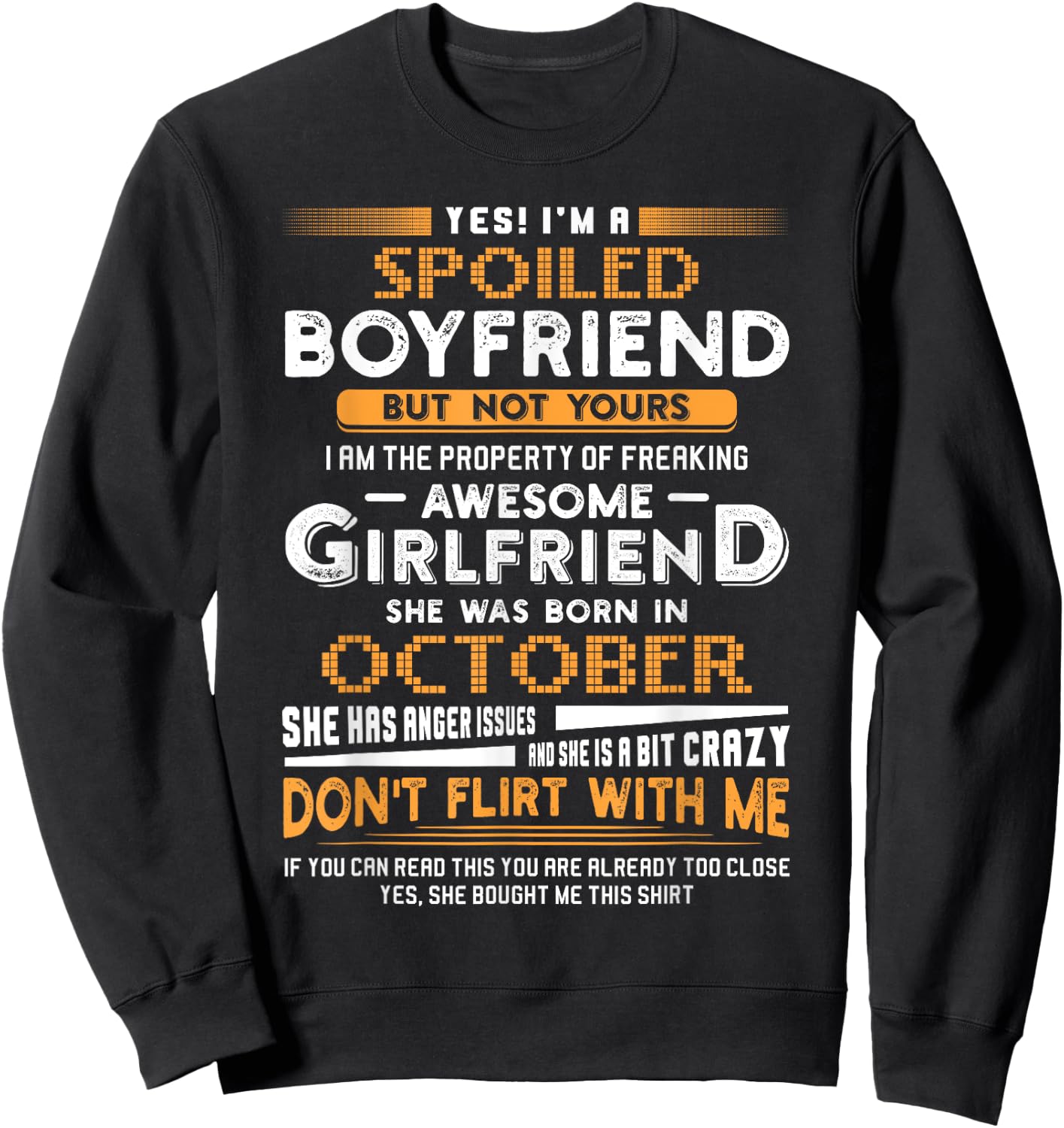 Yes I'm A Spoiled Boyfriend Of An October Girlfriend Sweatshirt - Sweatshirt | Black