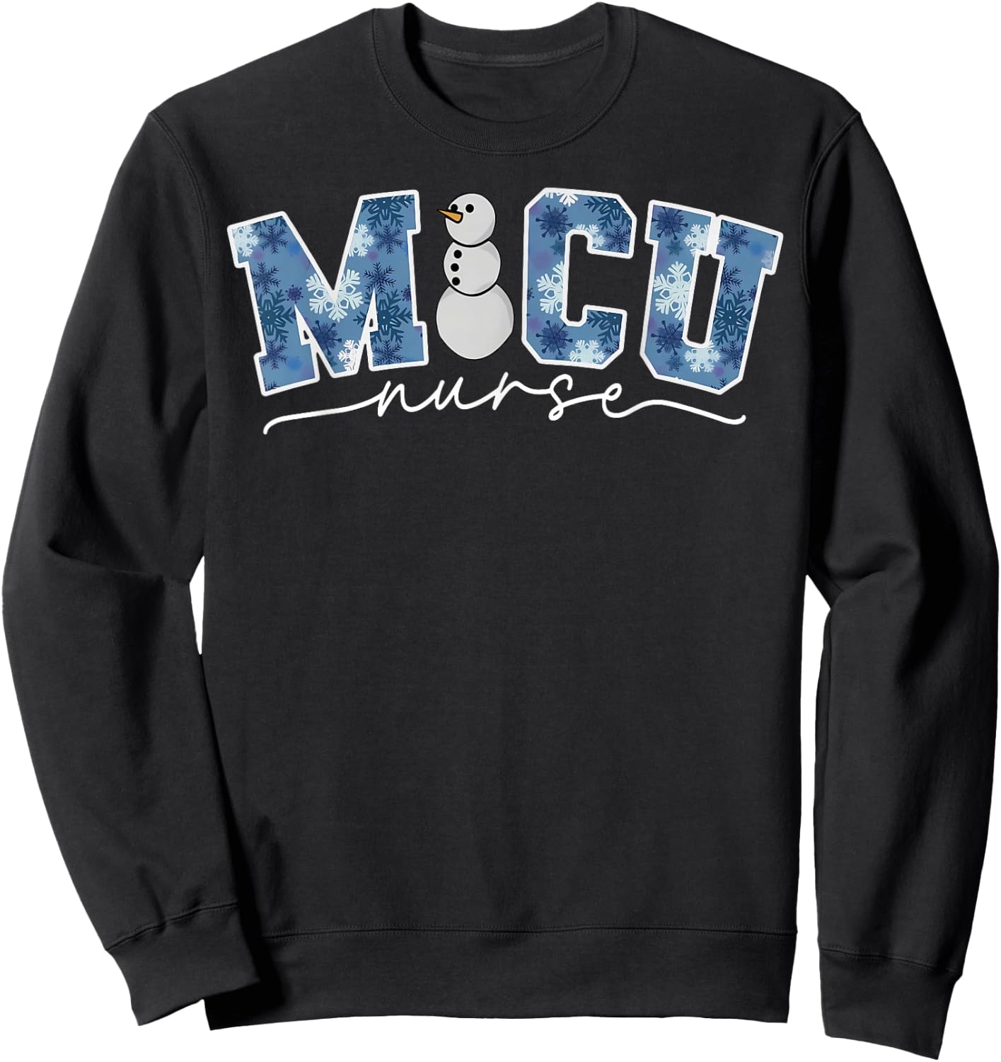 Snowman MICU Nurse Christmas Medical ICU RN Xmas Nursing Sweatshirt - Sweatshirt | Black