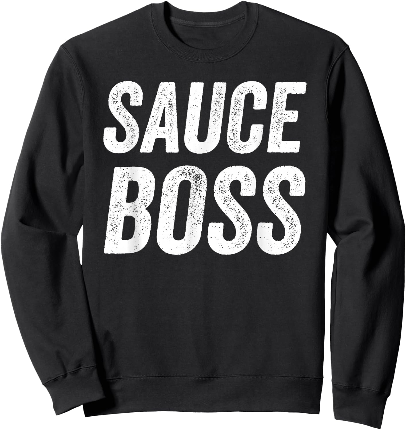 Sauce Boss Chef BBQ Cook Food Humorousa Sweatshirt - Sweatshirt | Black