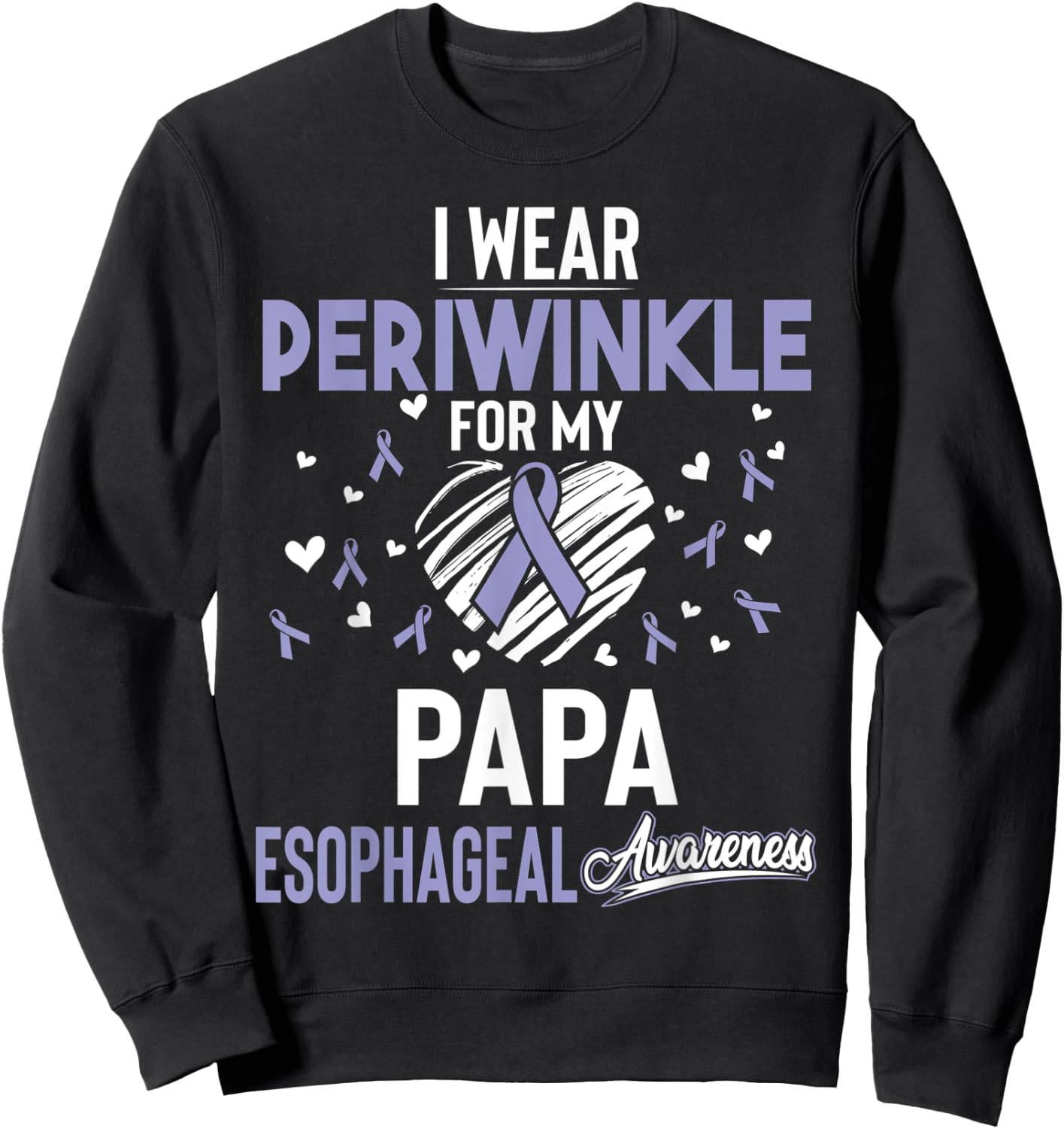 I Wear Periwinkle For My Papa Esophageal Cancer Shirt Sweatshirt - Sweatshirt | Black