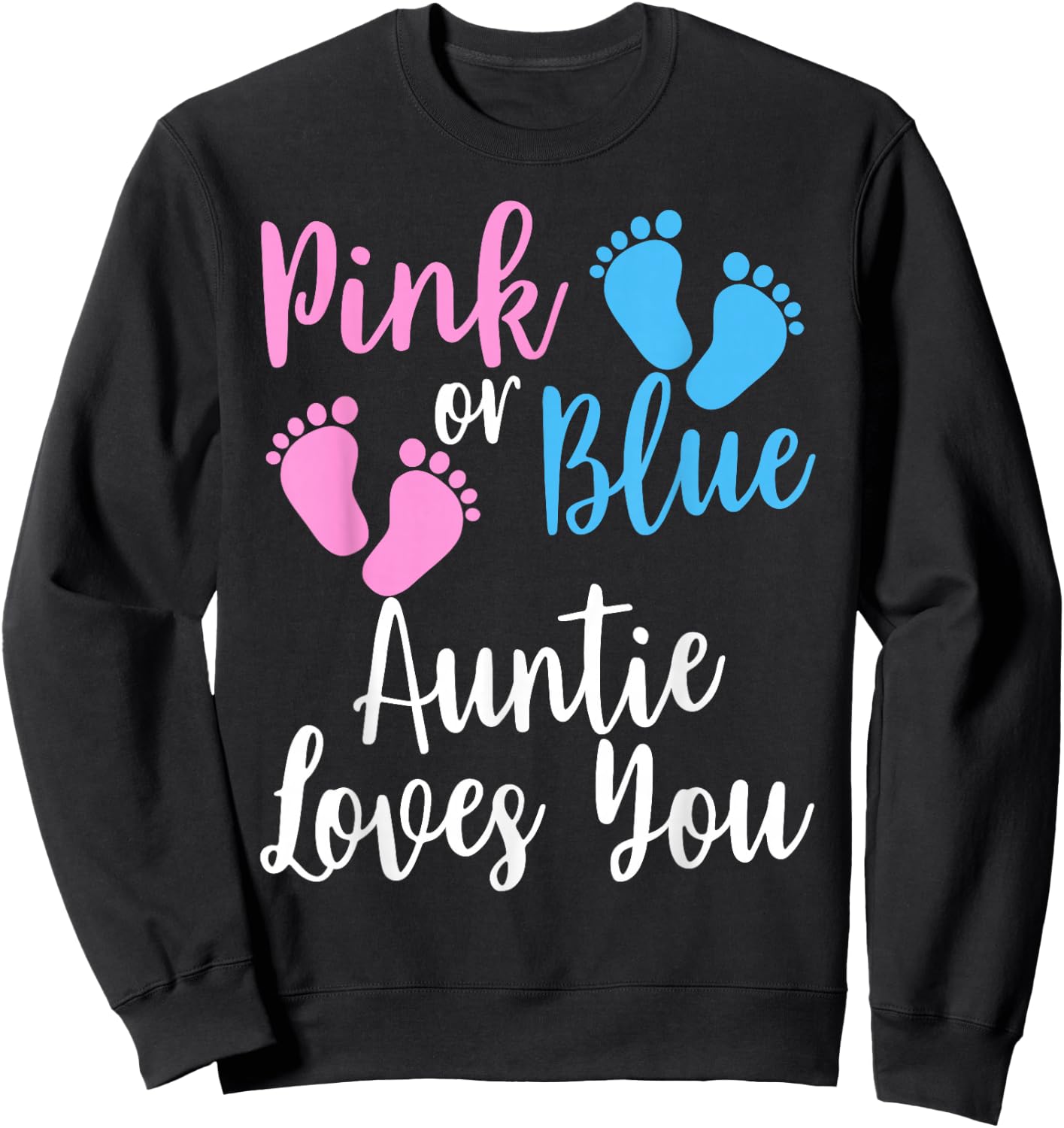 Gender Reveal Aunt- | Pink Or Blue Auntie Loves You Sweatshirt - Sweatshirt | Black
