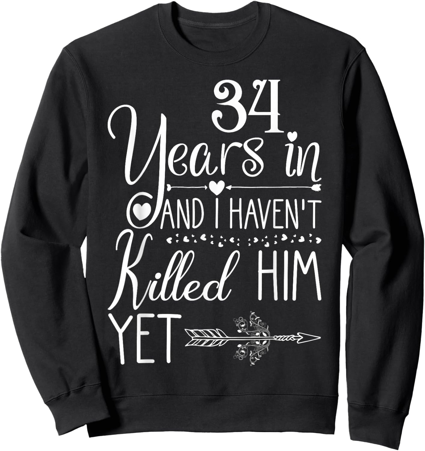34th Wedding Anniversary Wife Just Married 34 Years Sweatshirt - Sweatshirt | Black