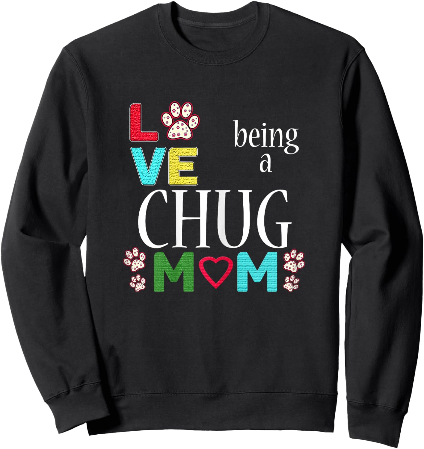 Best Chug Dog Mom I Love Chugs for Girls Sweatshirt - Sweatshirt | Black