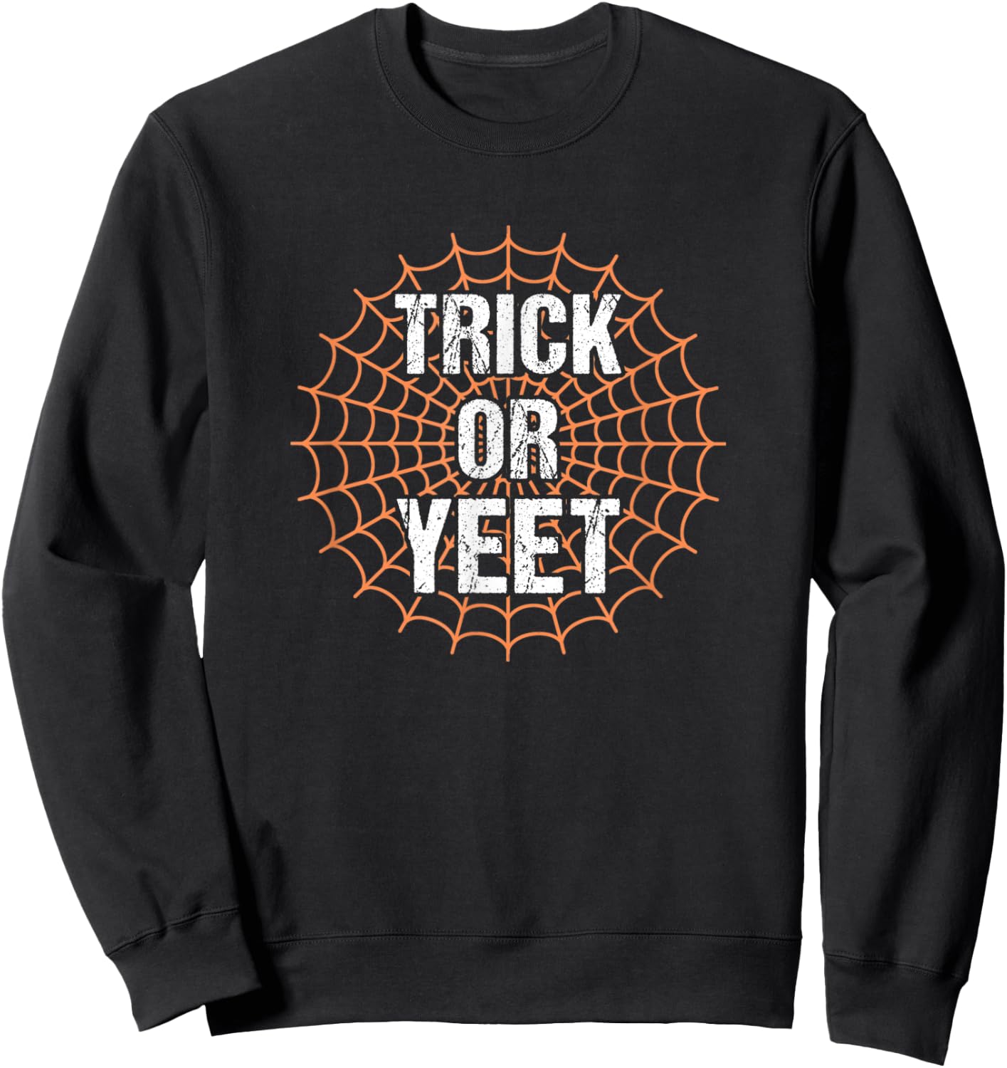 Trick or Yeet Funny Slang Meme Halloween Costume Teens Kids Sweatshirt - Sweatshirt | Black