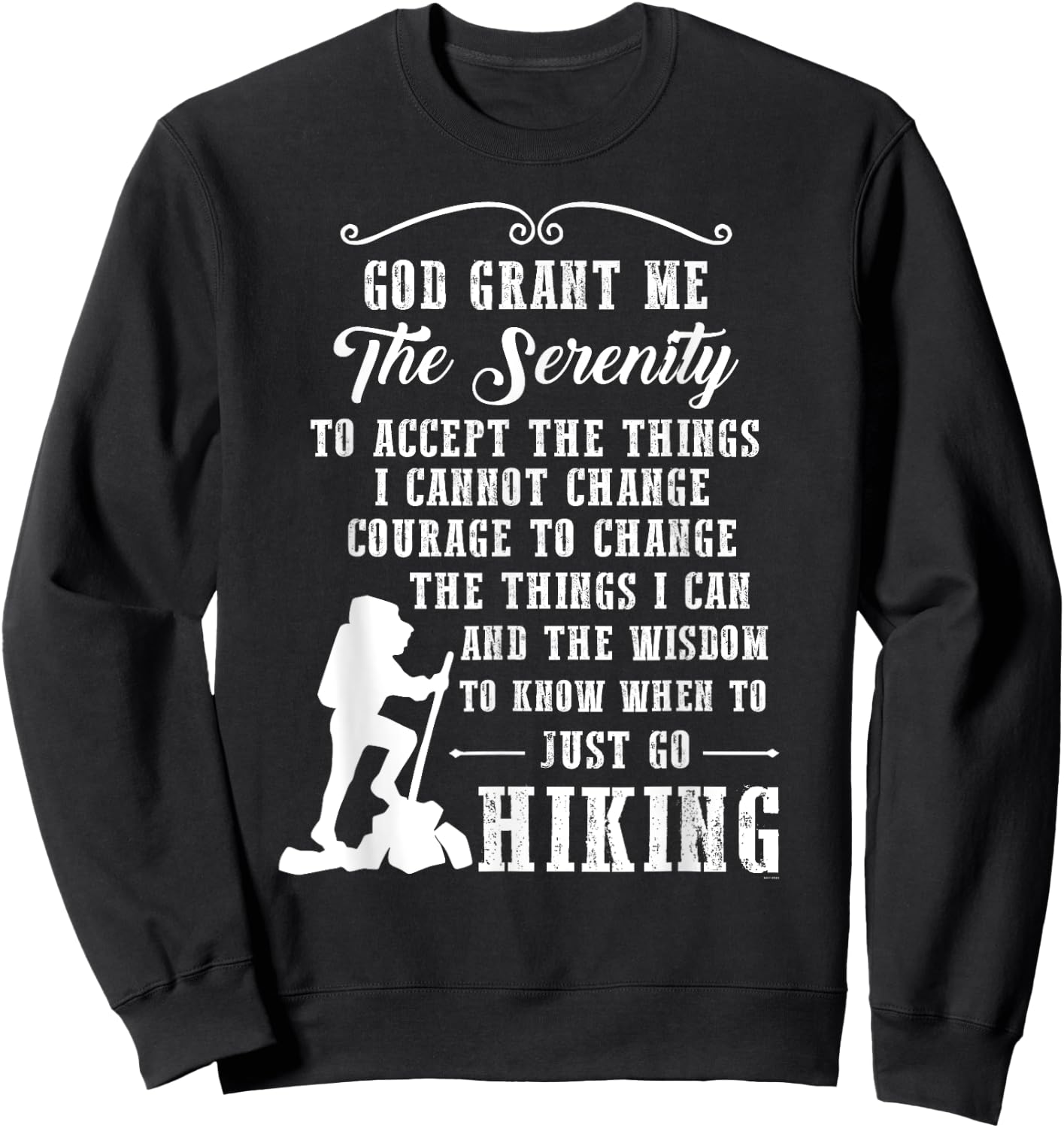 Gifts for hikers serenity prayer hiking t shirt Sweatshirt - Sweatshirt | Black