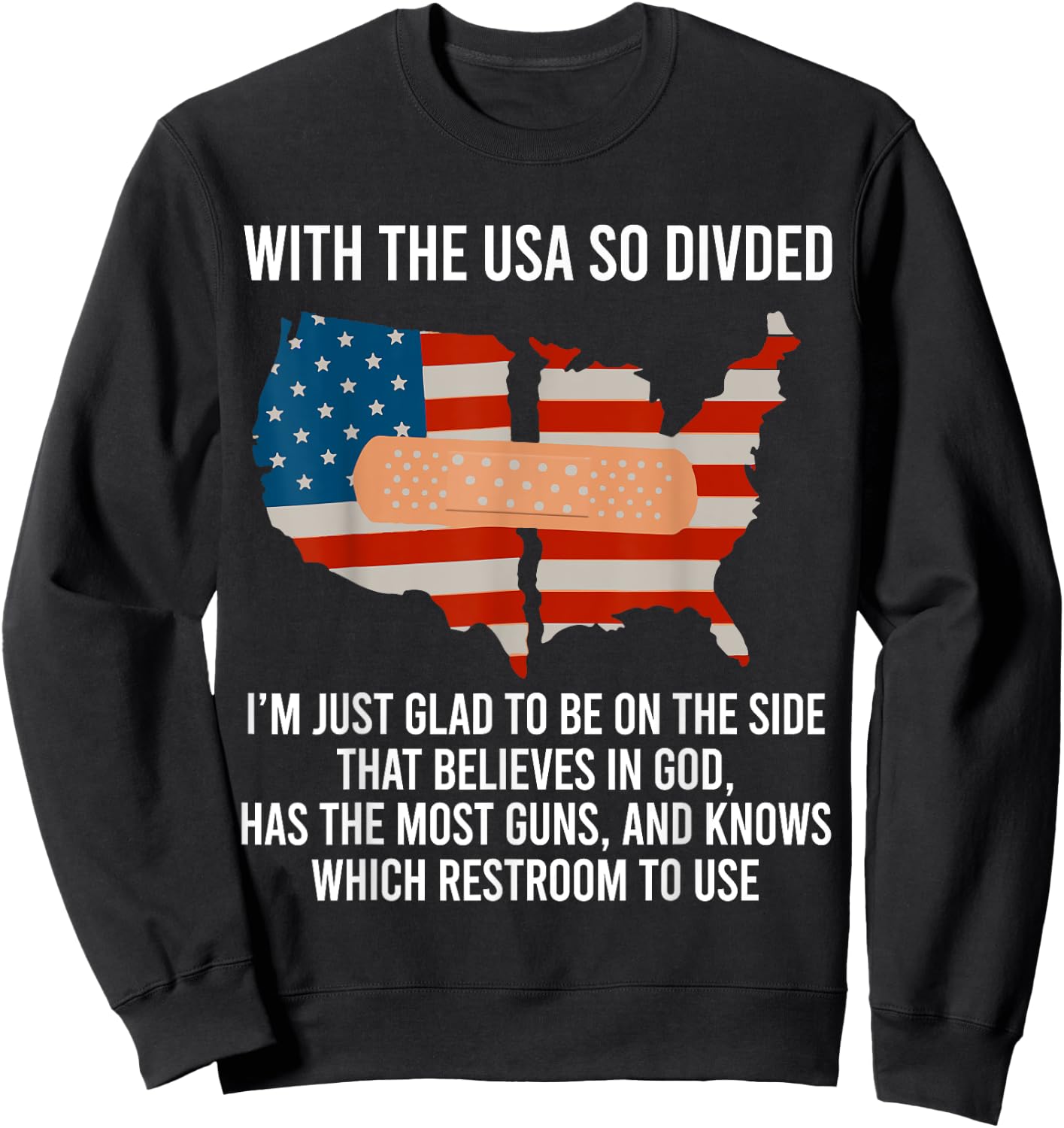 With The USA So Devided I'm Just Glad To Be On The Side God Sweatshirt - Sweatshirt | Black
