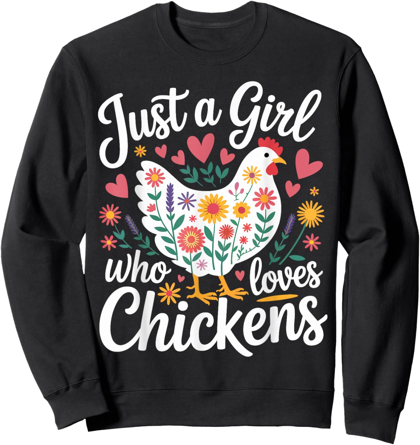 Just a Girl Who Loves Chickens Floral Heart Gifts for Girls Sweatshirt - Sweatshirt | Black