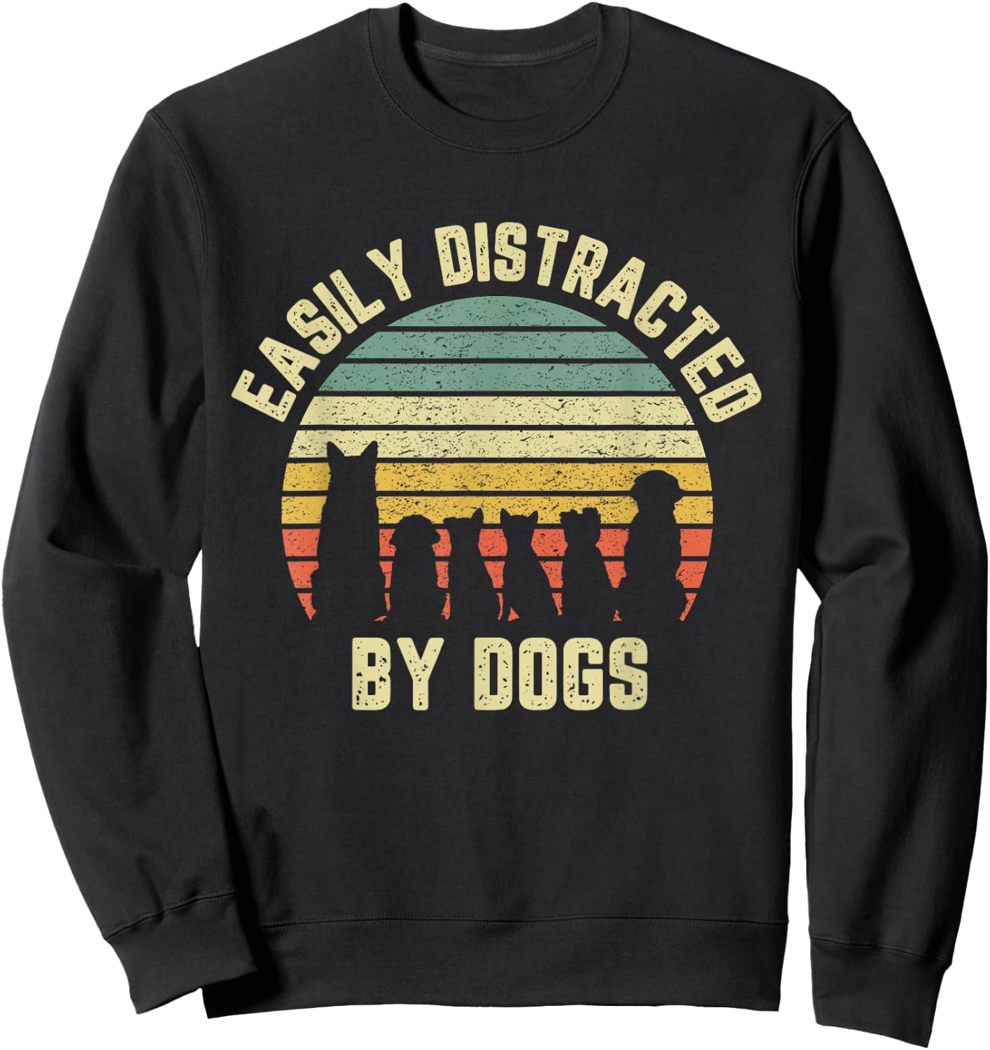 Easily Distracted by Dogs Apparel -Adults Dog Themed Black, Vintage Navy, Red, Royal S Sweatshirt - Sweatshirt | Black