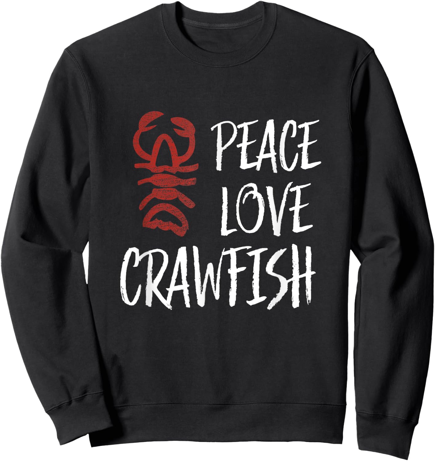 Peace Love King Boil Crawfish Crayfish Lobster Shirt Sweatshirt - Sweatshirt | Black