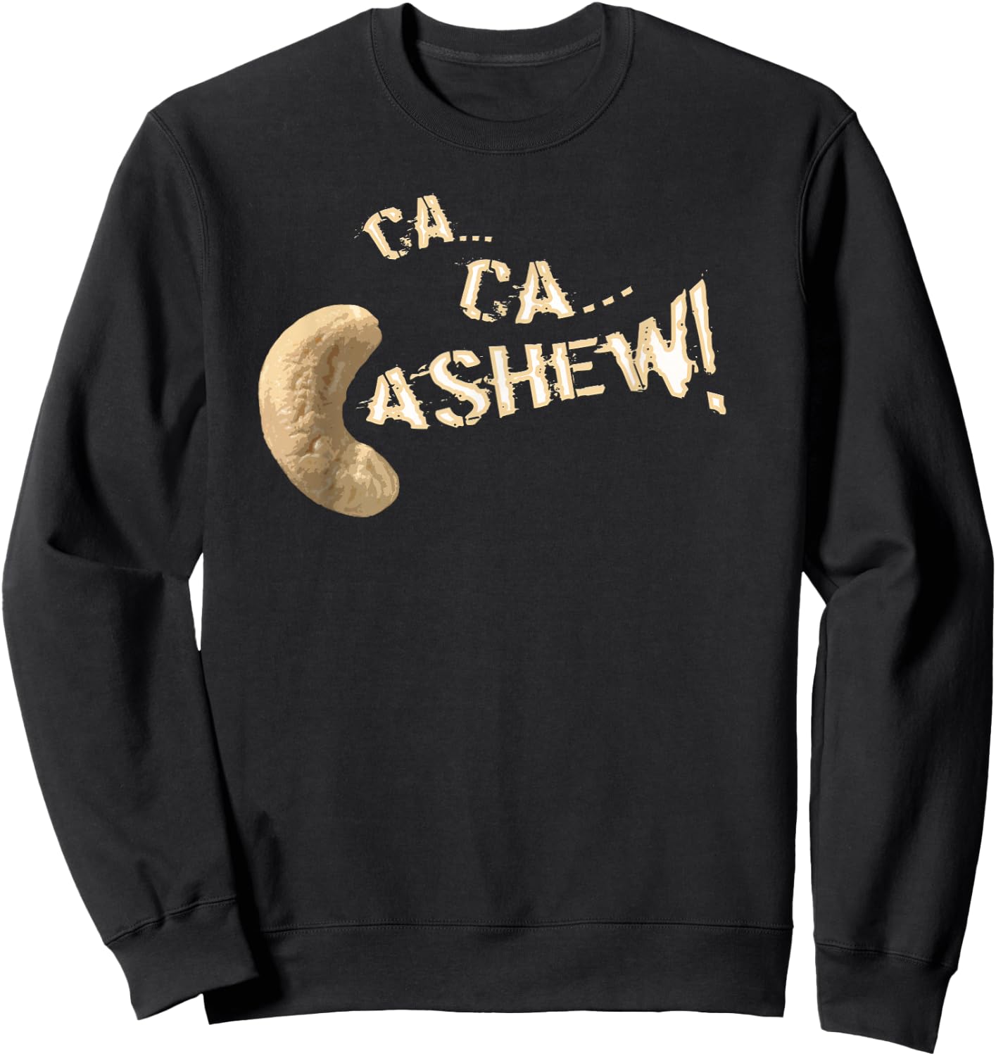 Cashew Nuts - Funny Pun Sneeze Sweatshirt - Sweatshirt | Black