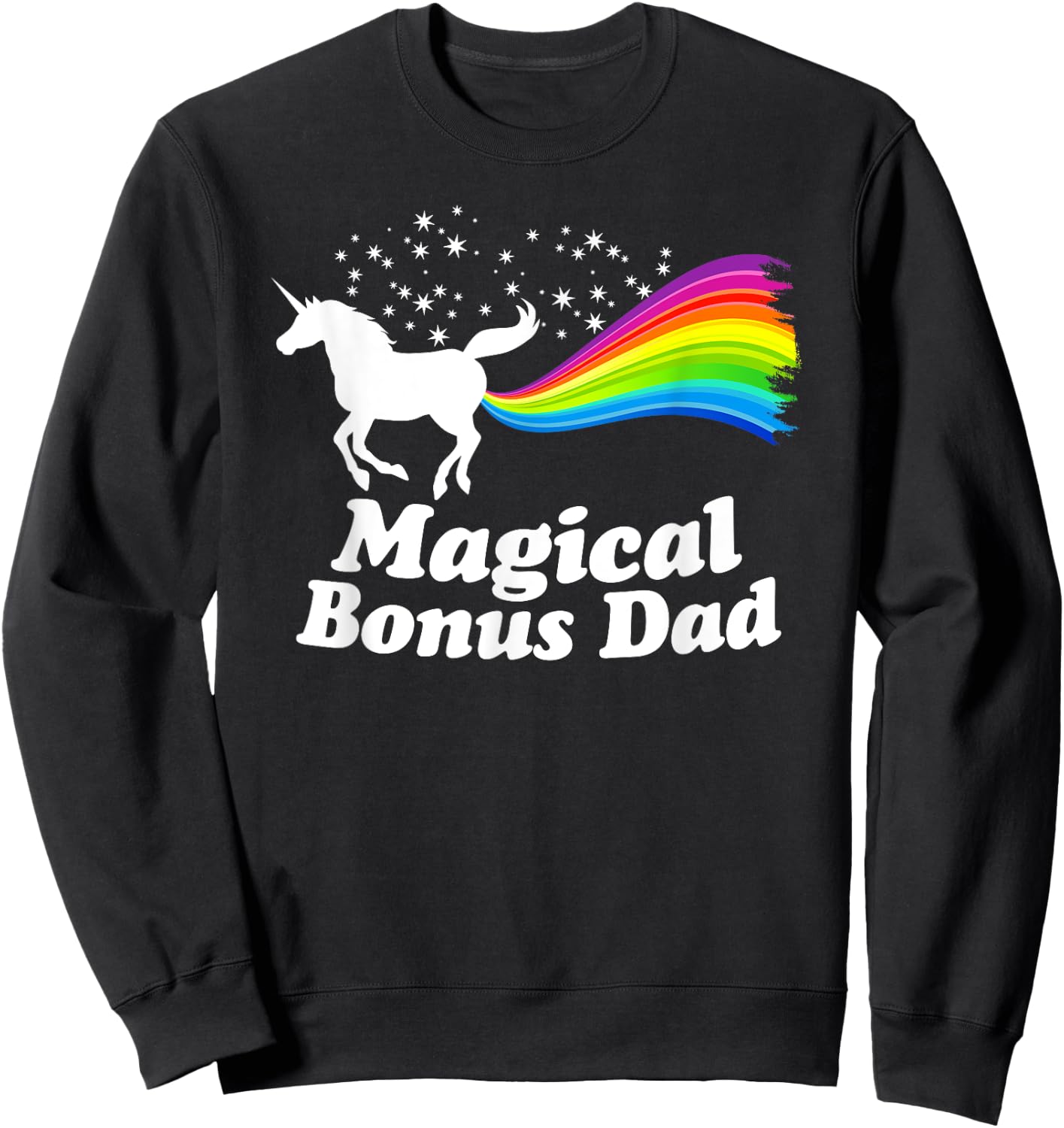 Magical Bonus Dad Unicorn Farting Rainbow T Shirt -Funny Sweatshirt - Sweatshirt | Black