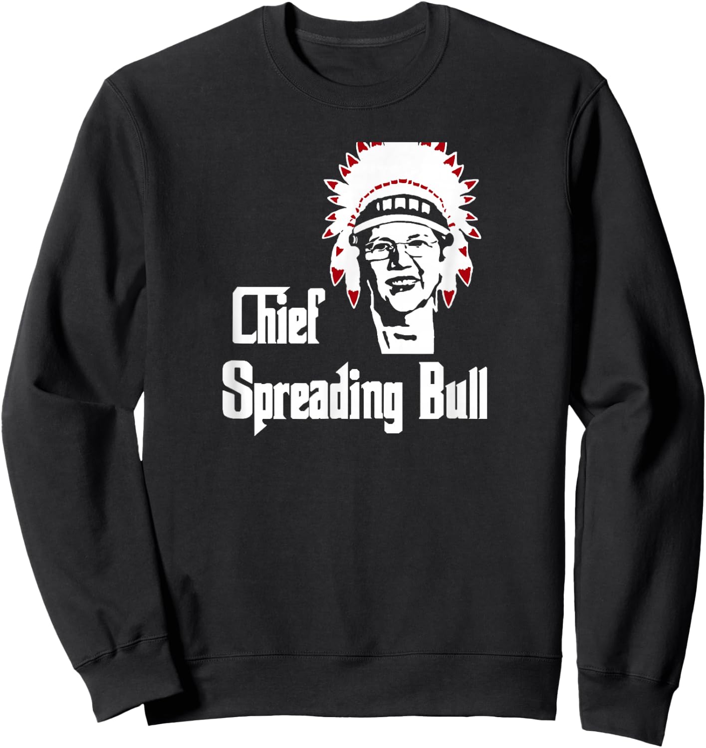 Elizabeth Warren Native American-Chief Spreading Bull Sweatshirt - Sweatshirt | Black