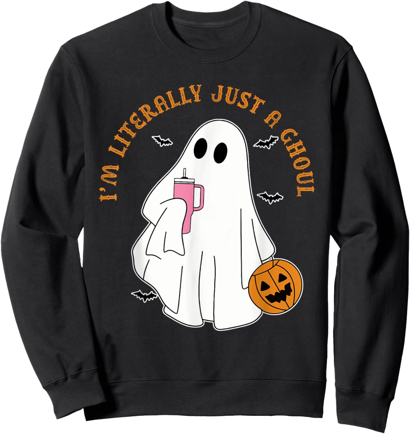 I'm Literally Just A Ghoul Humor Apparel Sweatshirt - Sweatshirt | Black