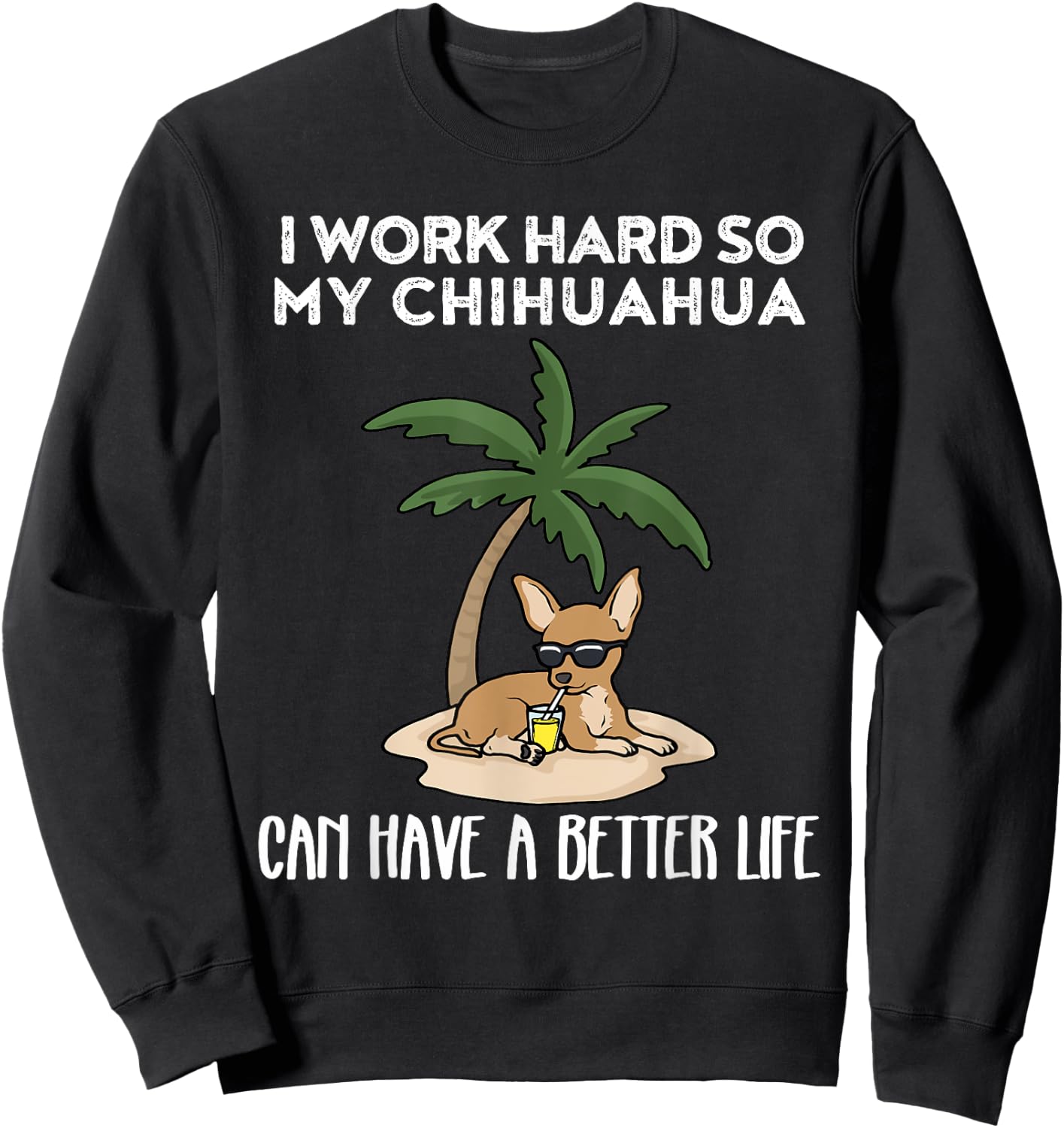 Funny Chihuahua Sweatshirt - Sweatshirt | Black