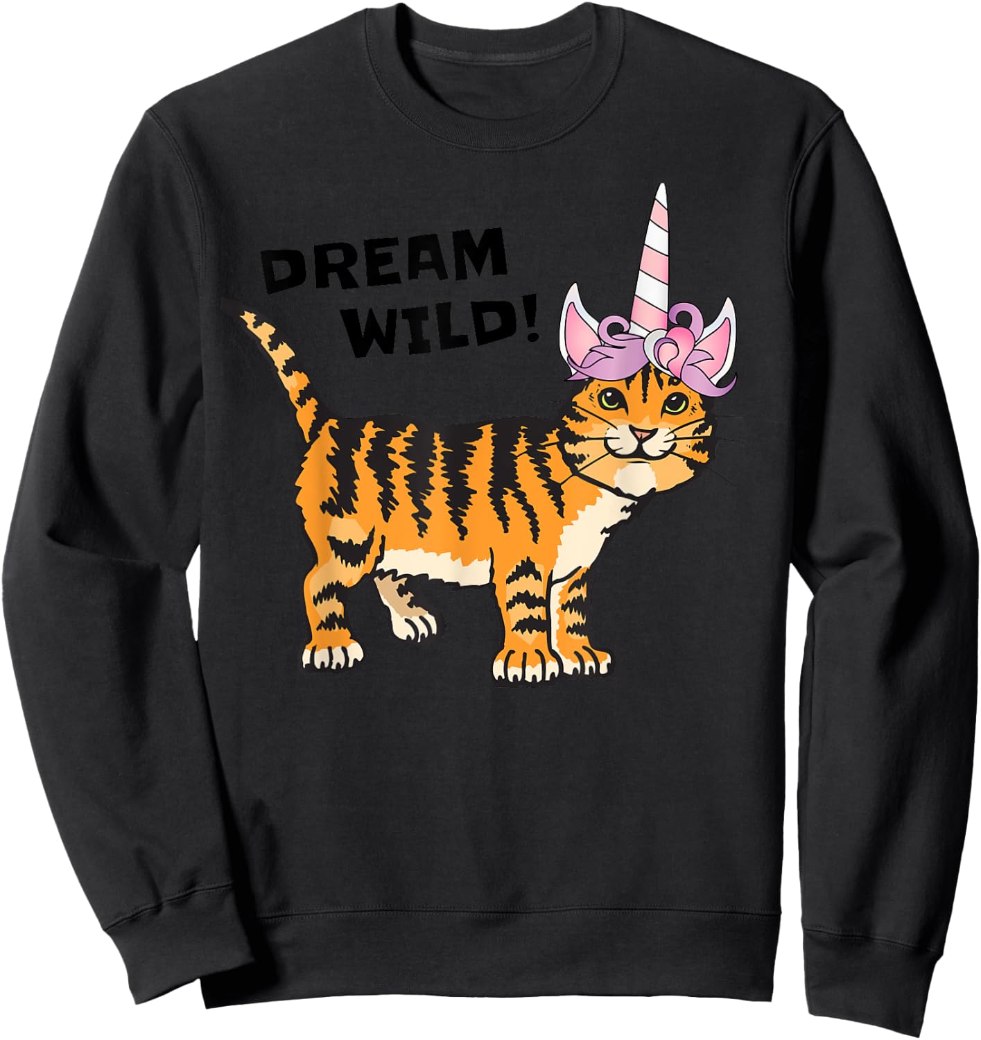 Dream Wild Cat Unicorn Tiger Lover , Caticorn Men Women Girls Kids Sweatshirt - Sweatshirt | Black