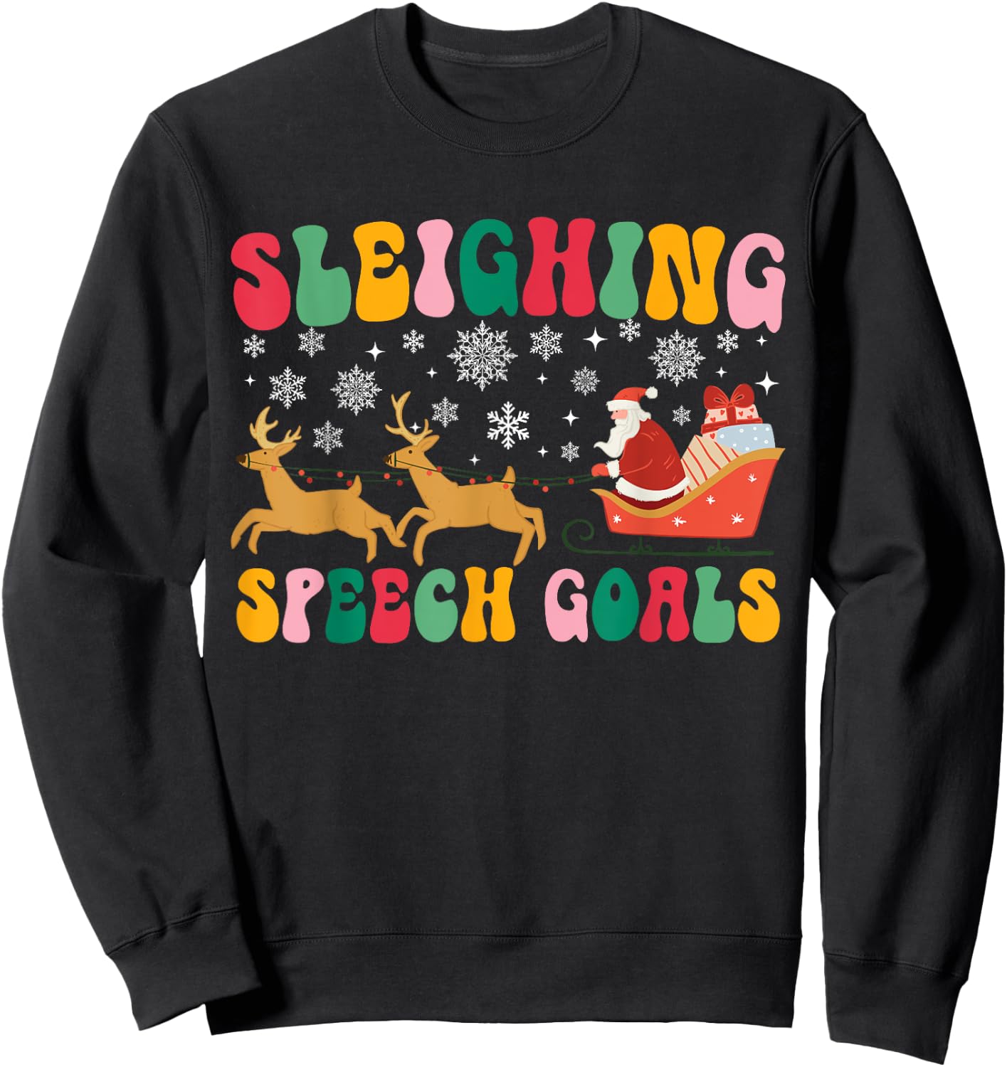 Groovy Sleighing Speech Goal Reindeer Christmas Speech SLP Sweatshirt - Sweatshirt | Black