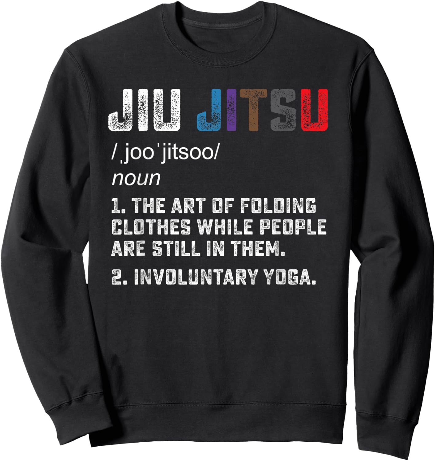 Jiu jitsu Funny definition BJJ or MMA grappler Sweatshirt - Sweatshirt | Black