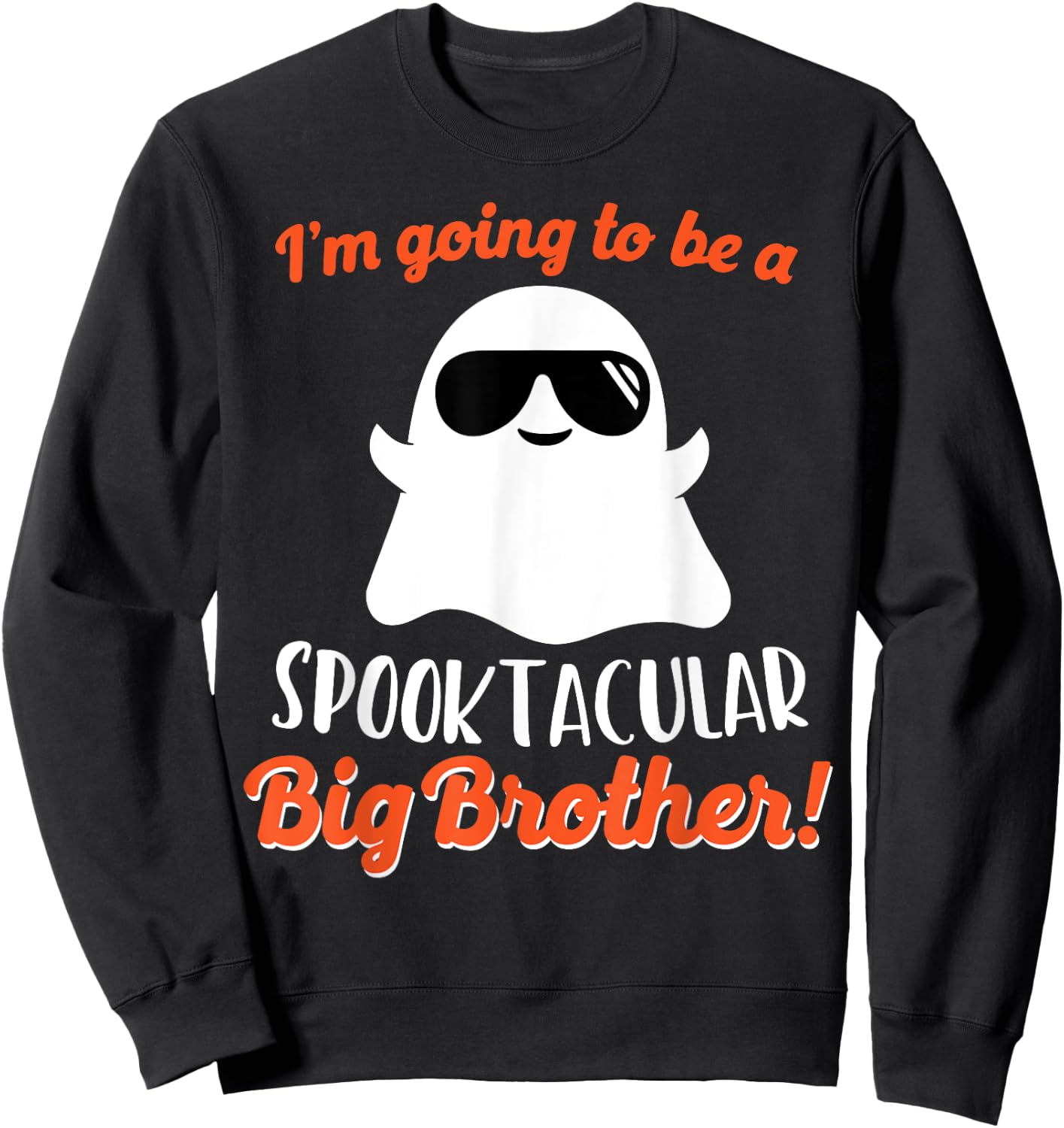 Big Brother Pregnancy Announcement Ghost Funny Boy Halloween Sweatshirt - Sweatshirt | Black