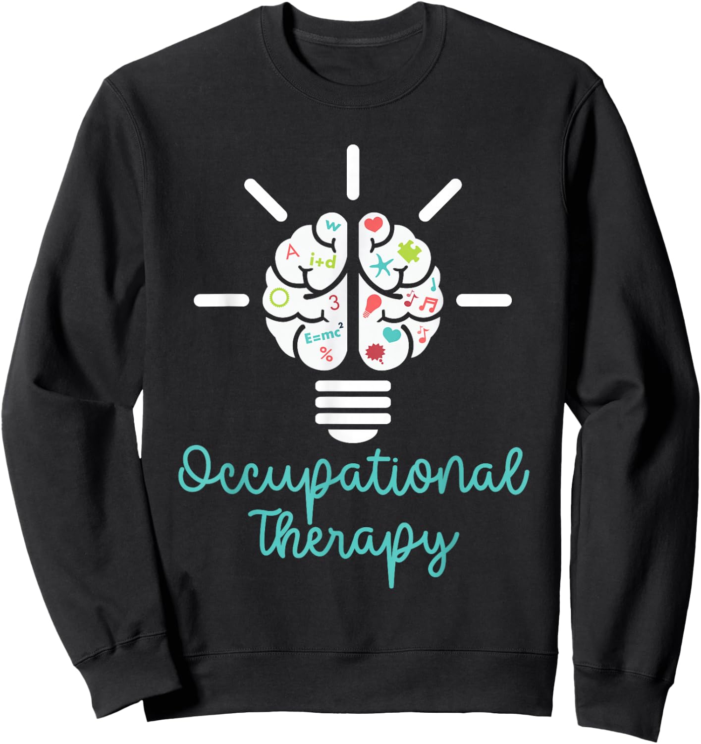 Occupational Therapy Occupational Therapist OT Sweatshirt - Sweatshirt | Black
