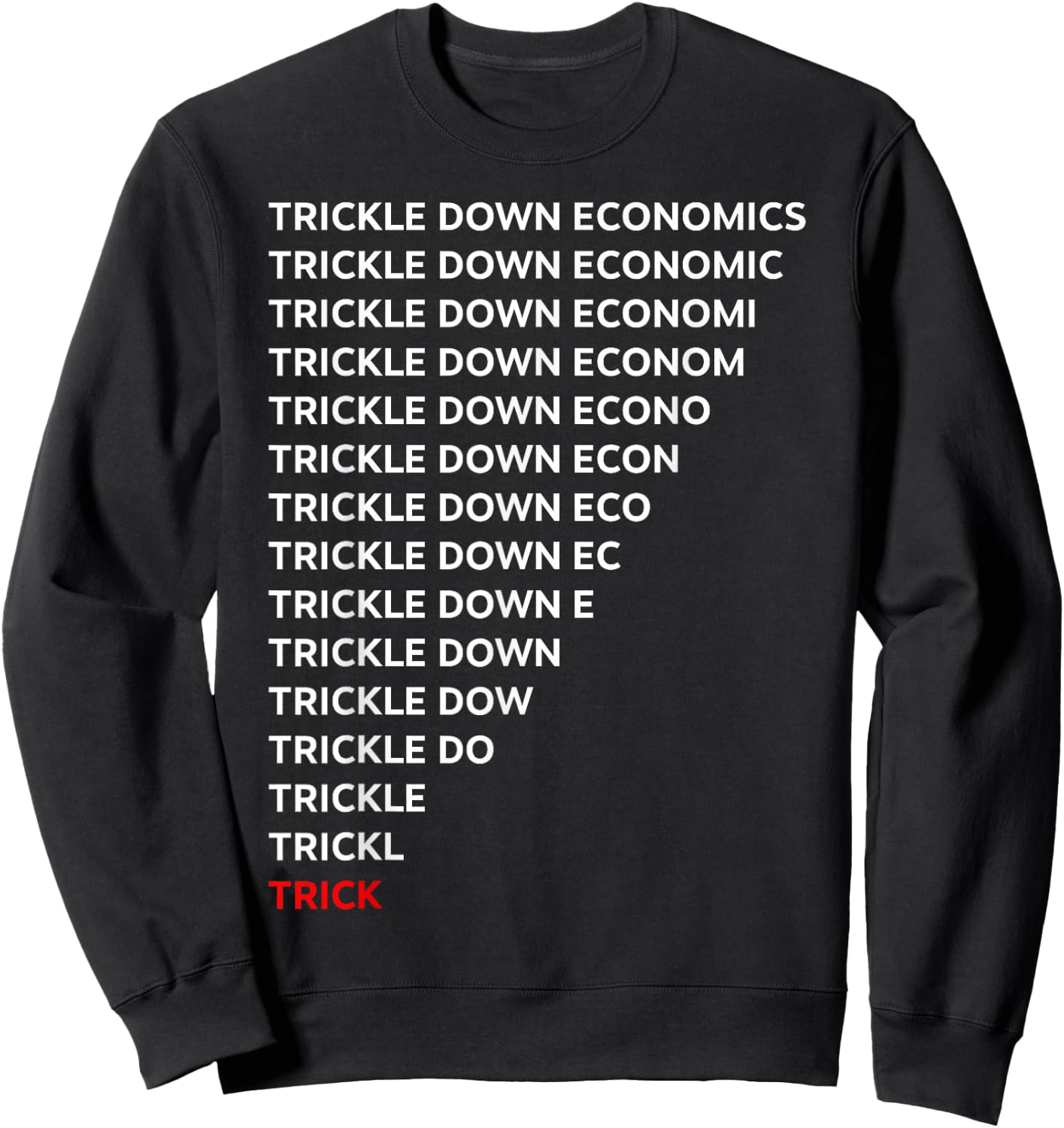 Funny Trickle Down Economics Shirt - -Adults, Black, Small, Short Sleeve Sweatshirt - Sweatshirt | Black