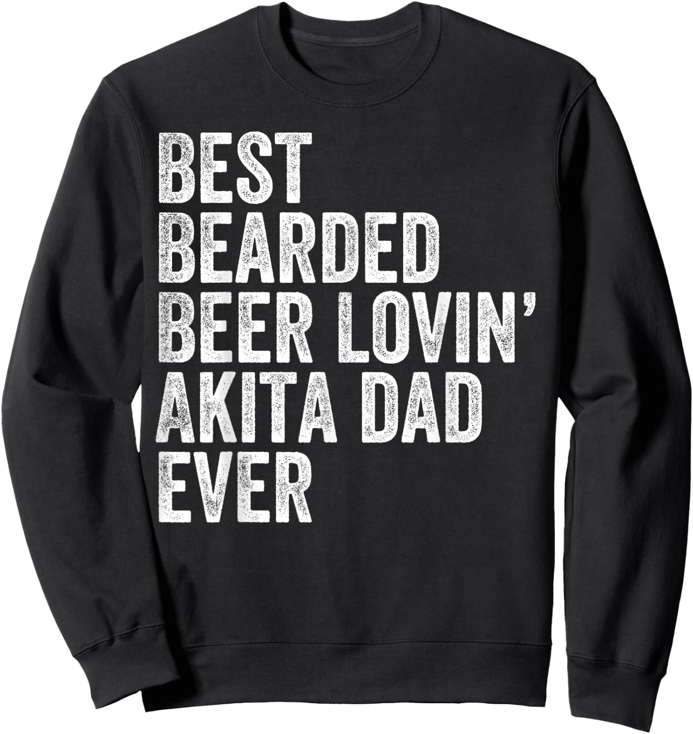 Best Bearded Beer Lovin Akita Dad Gift Pet Dog Owner Sweatshirt - Sweatshirt | Black
