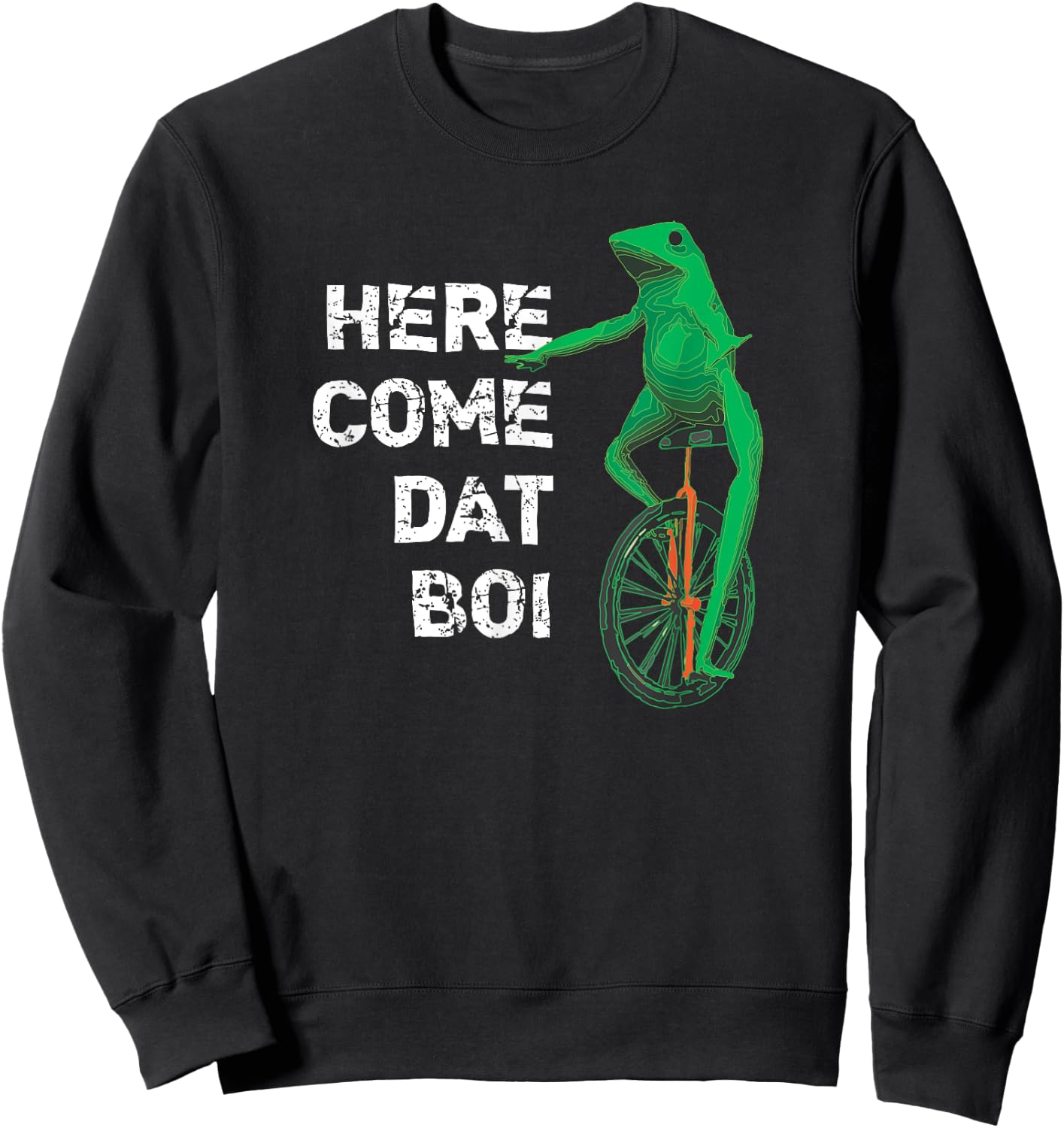 Here Come Dat Boi Sweatshirt - Sweatshirt | Black