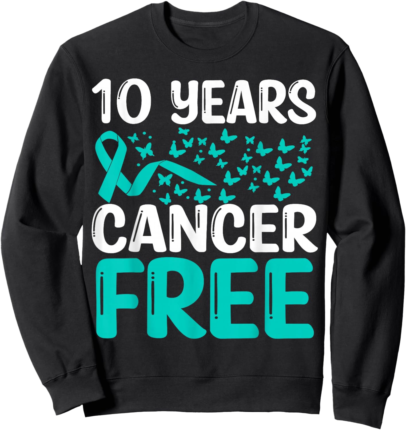 10 Years Cervical Cancer Free Cancer Survivor Awareness Sweatshirt - Sweatshirt | Black