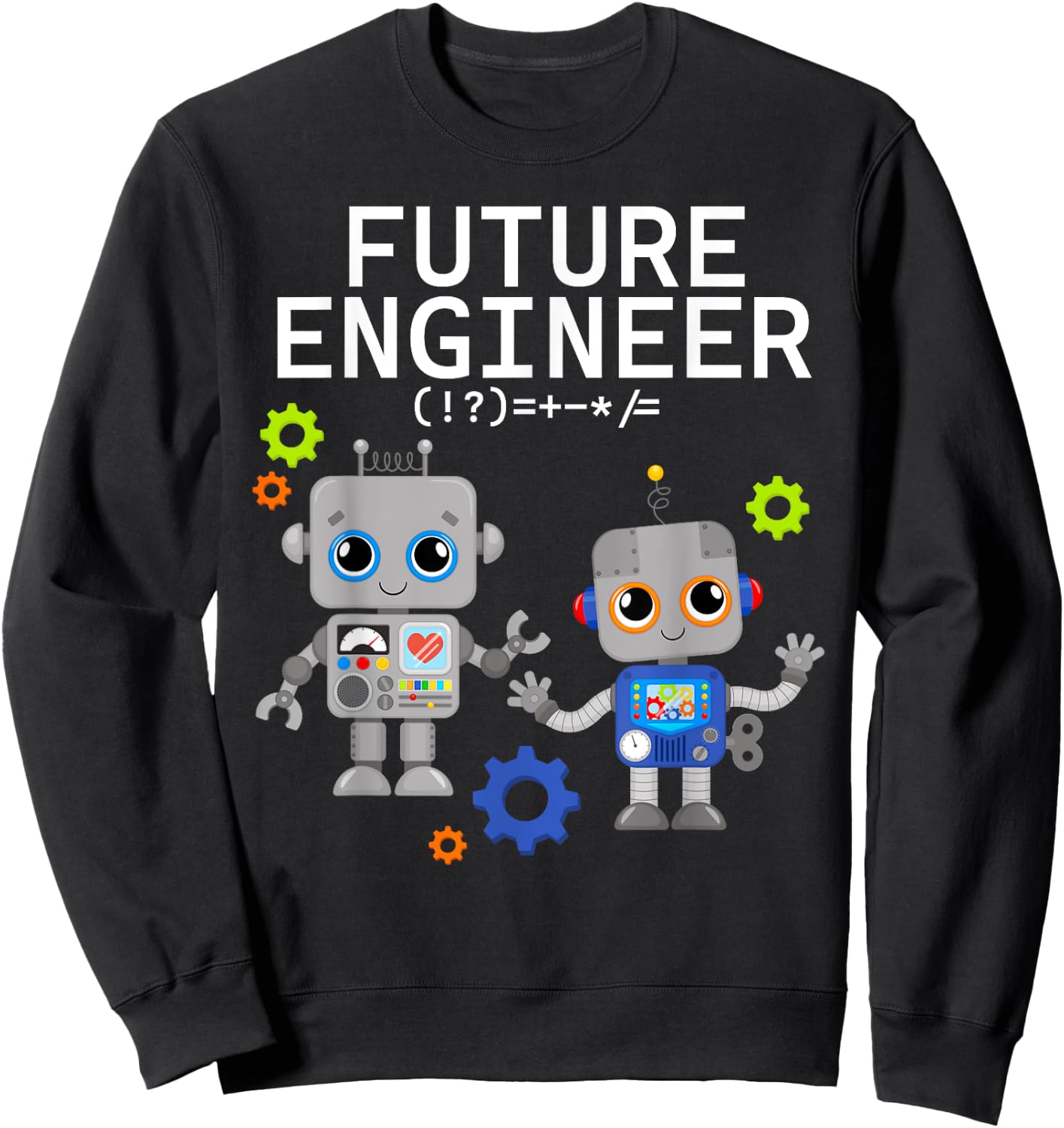 Future Engineer Costume Robot Robotics Adults & Kids Sweatshirt - Sweatshirt | Black
