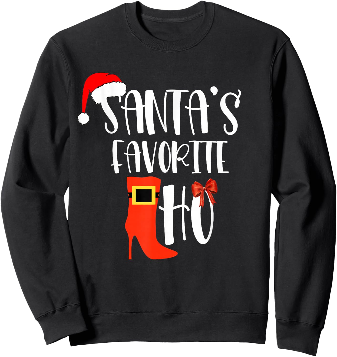 Santa's Favorite Ho T Shirt Inappropriate Christmas Women Sweatshirt - Sweatshirt | Black